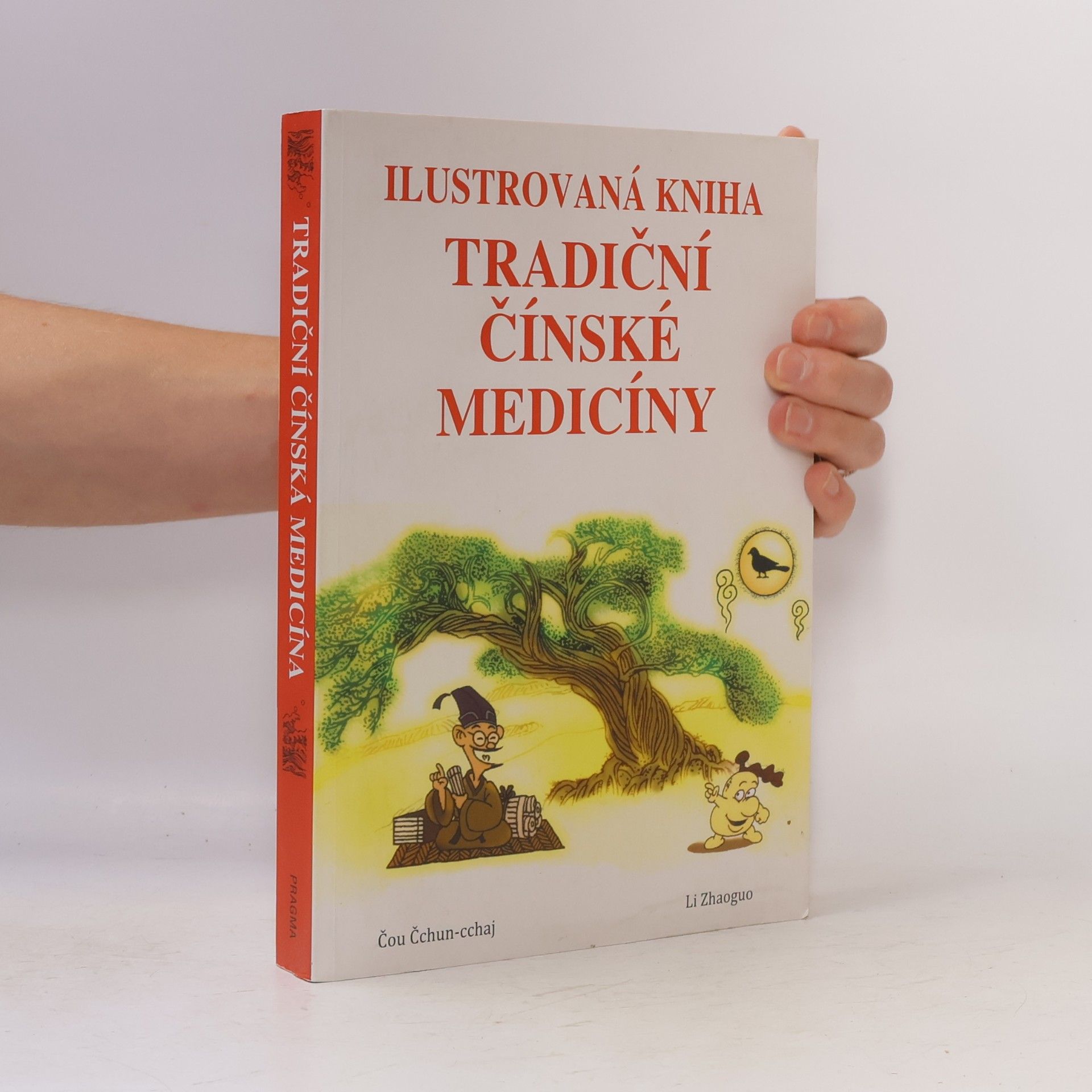 Chuncai Zhou Ilustrovaná kniha tradiční čínské medicíny