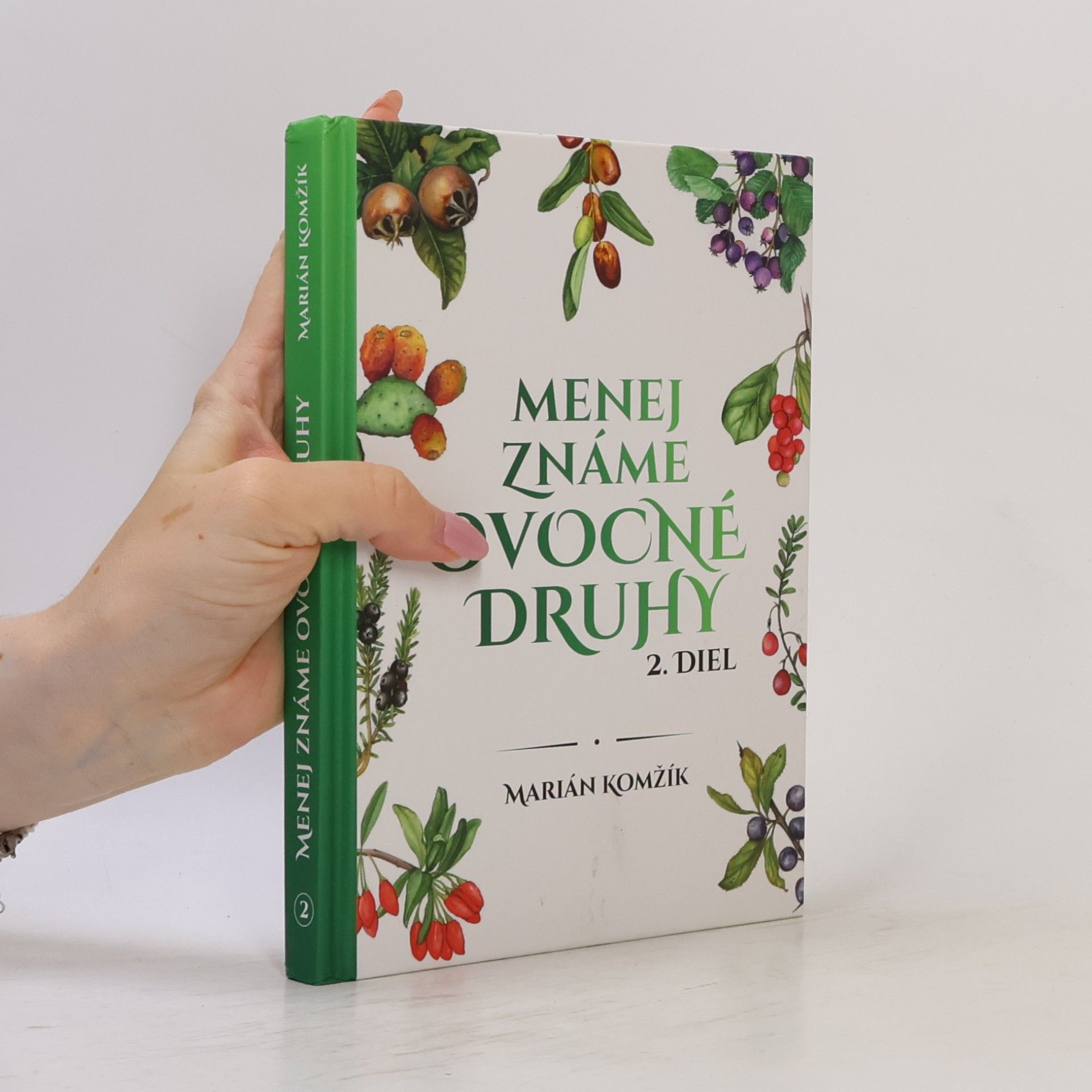 Marián Komžík Menej známe ovocné druhy 2. diel