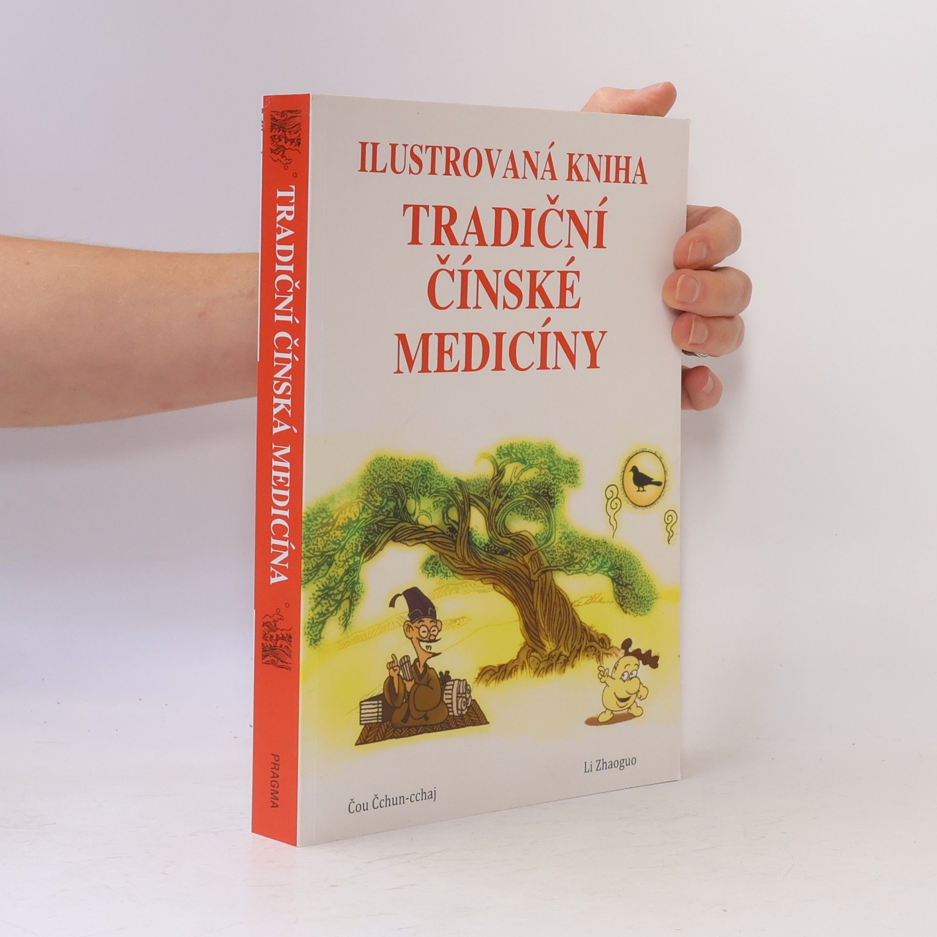 Chuncai Zhou Ilustrovaná kniha tradiční čínské medicíny