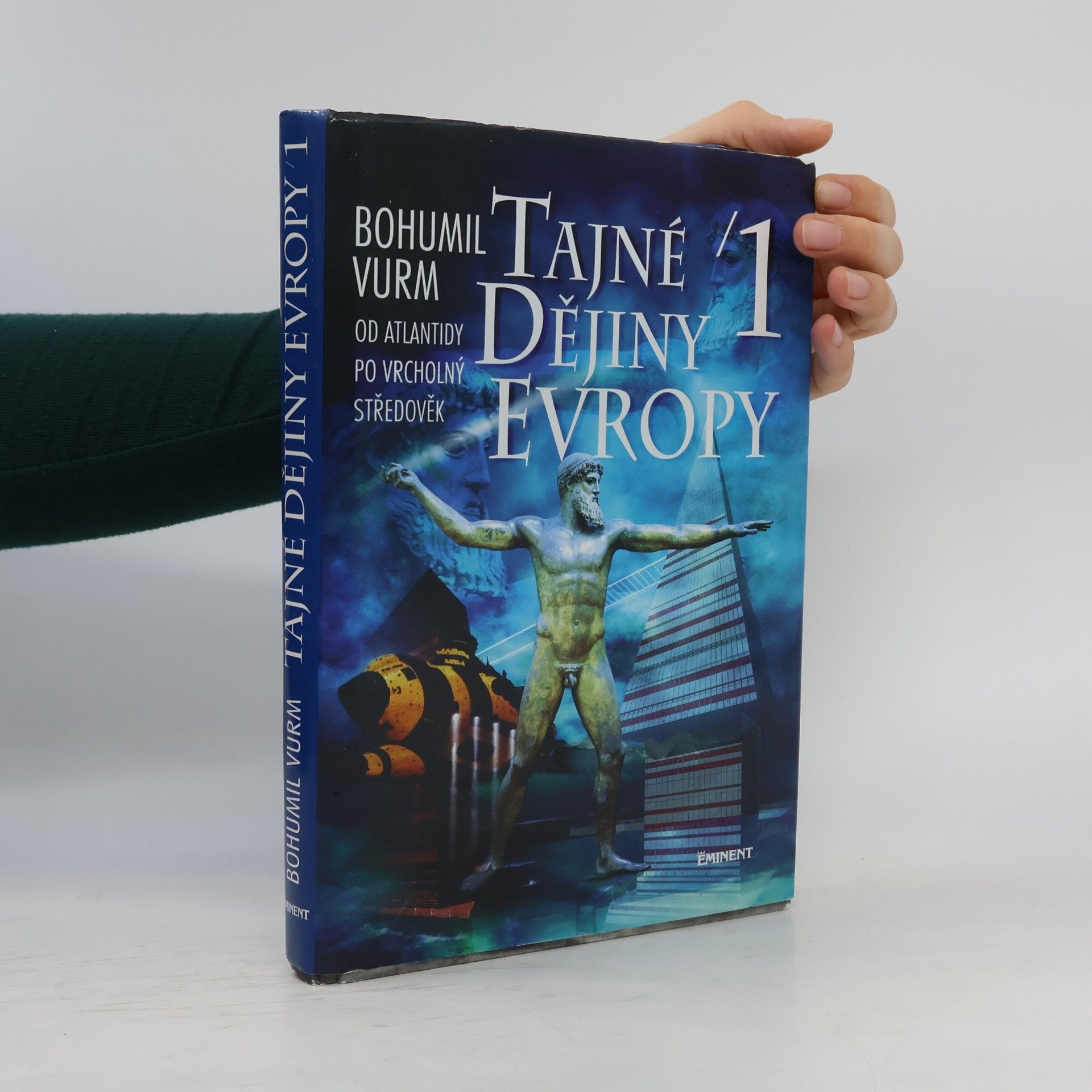 Bohumil Vurm Tajné dějiny Evropy 1