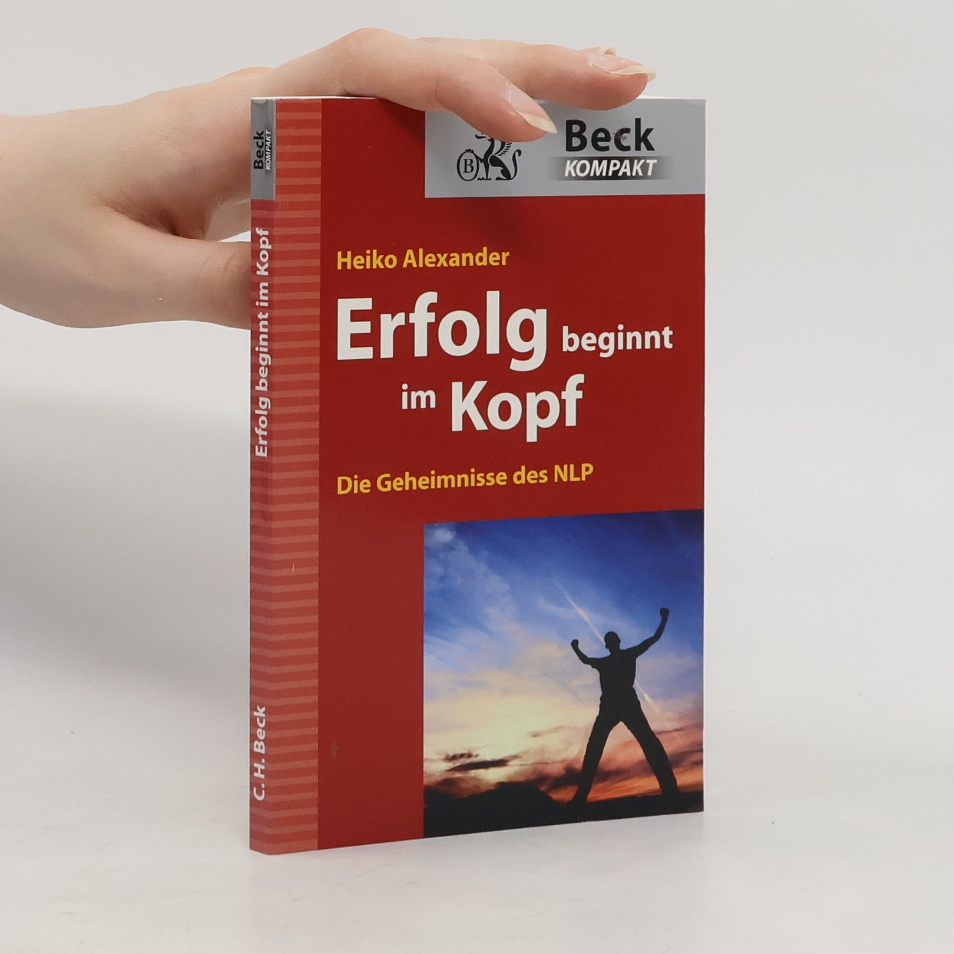 Heiko Alexander Beck Kompakt: Erfolg beginnt im Kopf