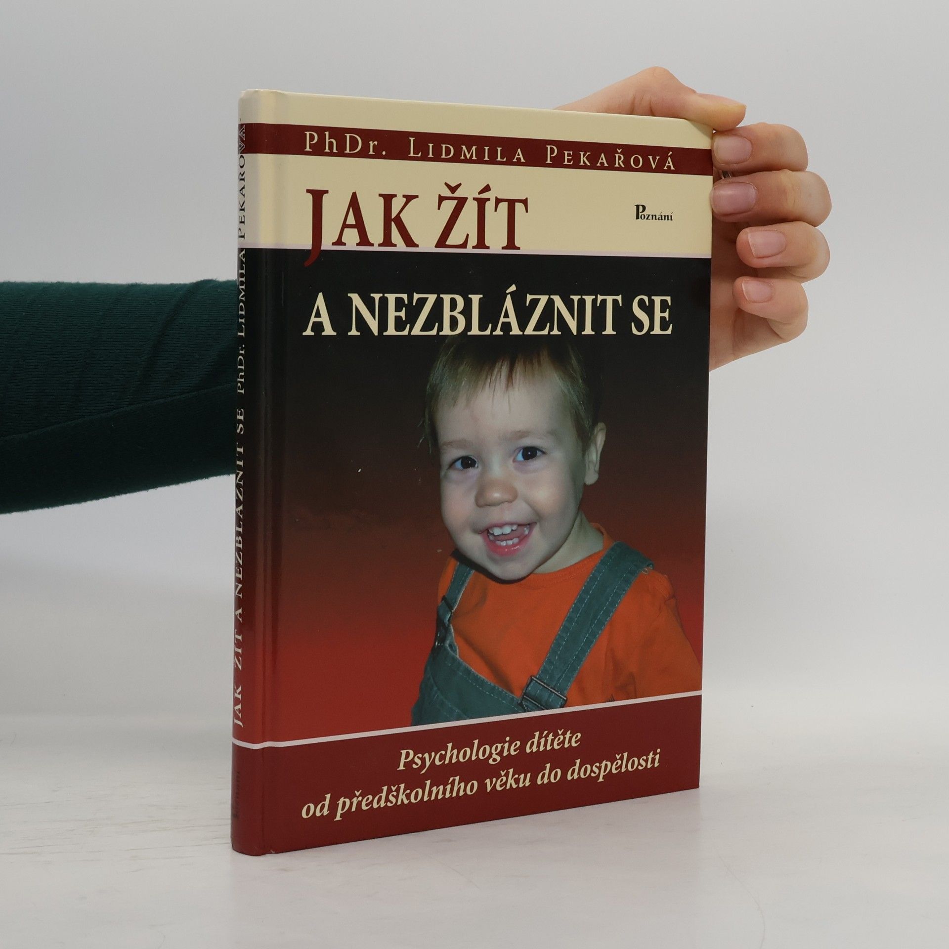 Lidmila Pekařová Jak žít a nezbláznit se