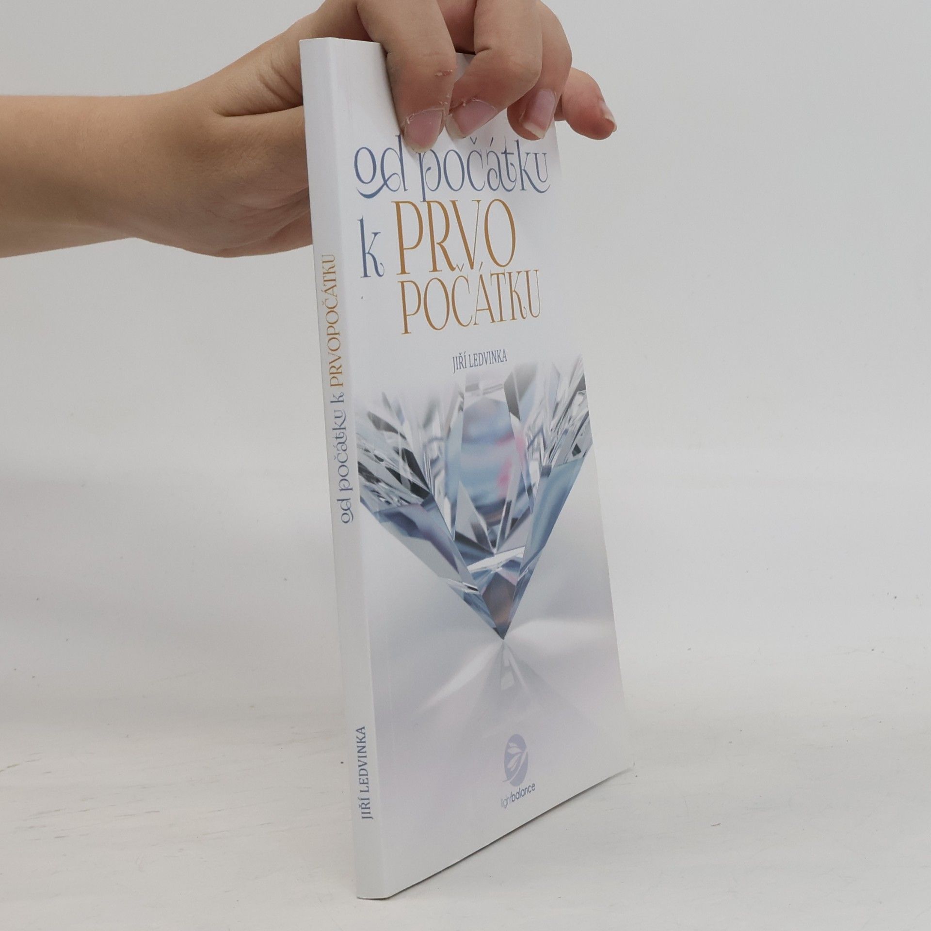 Jiří Ledvinka Od počátku... k prvopočátku : hovory o lidském bytí