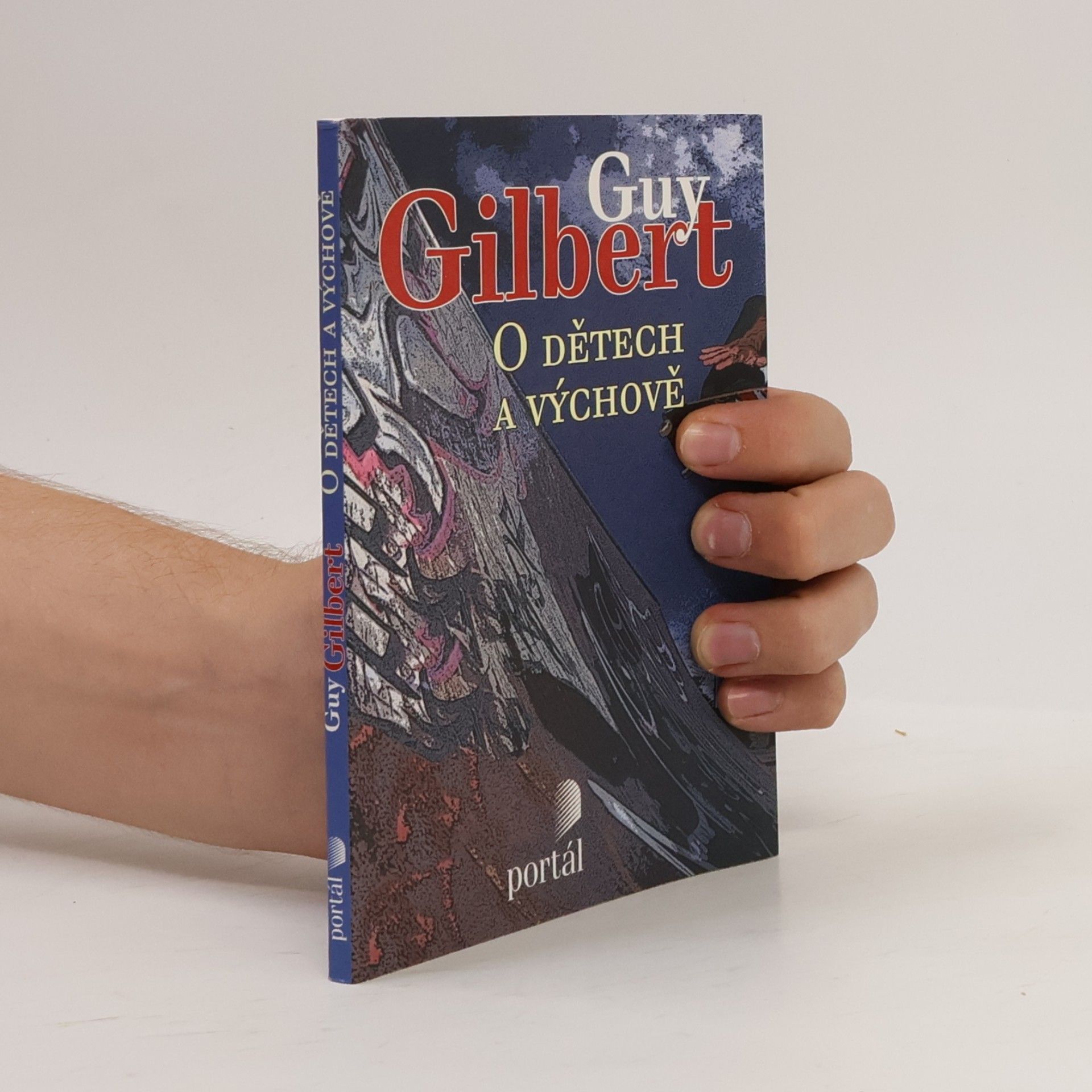 Guy Gilbert O dětech a výchově