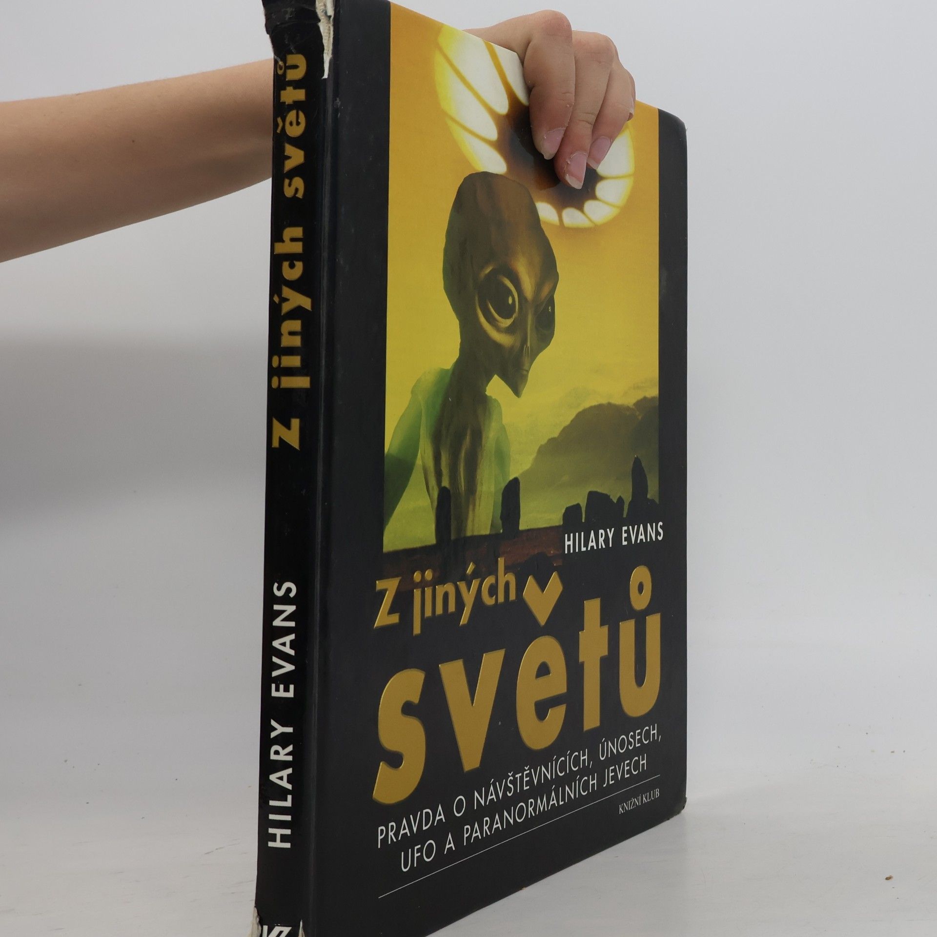 Hilary Evans Z jiných světů : pravda o návštěvnících, únosech, UFO a paranormálních jevech