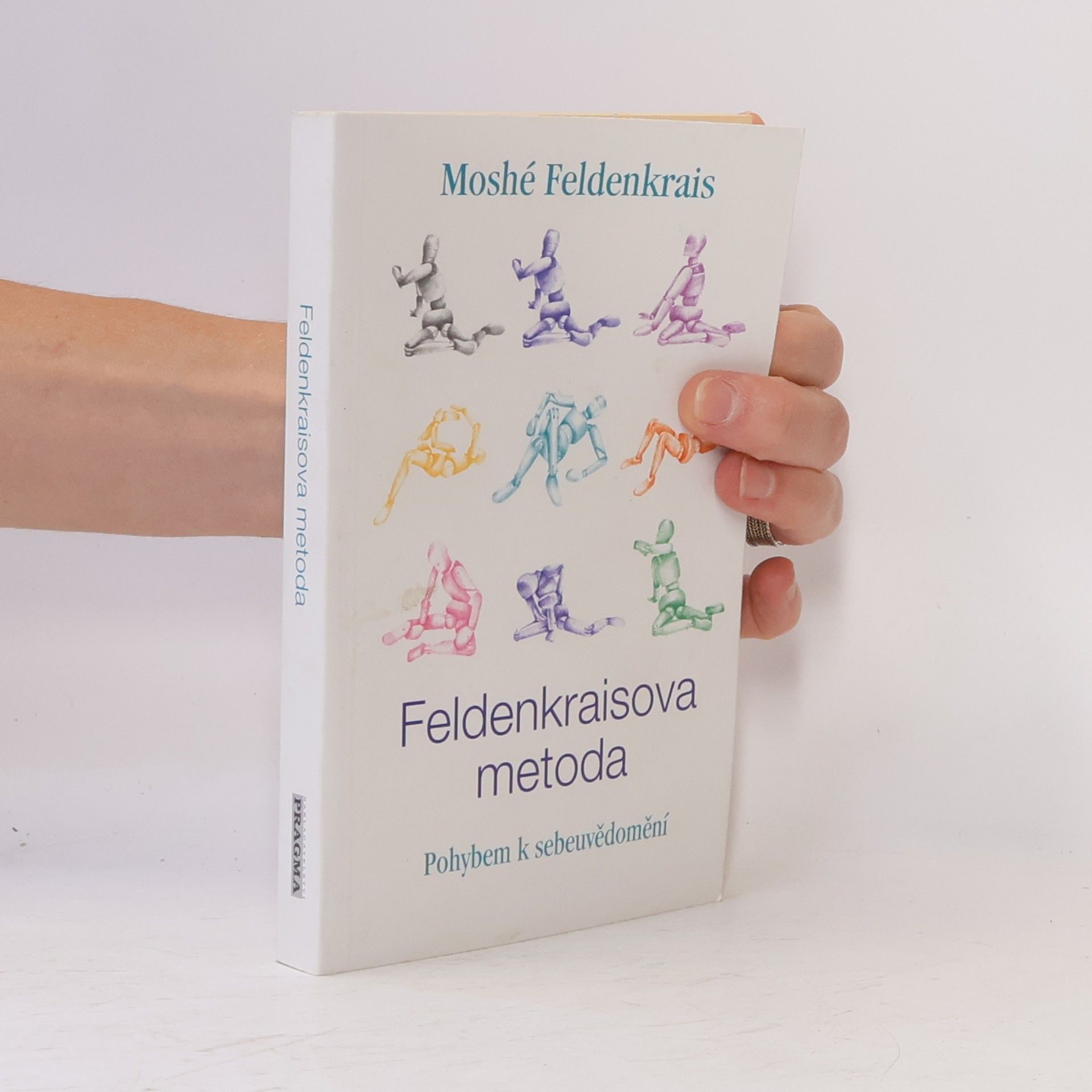 Moshe Feldenkrais Feldenkraisova metoda, Pohybem k sebeuvědomění