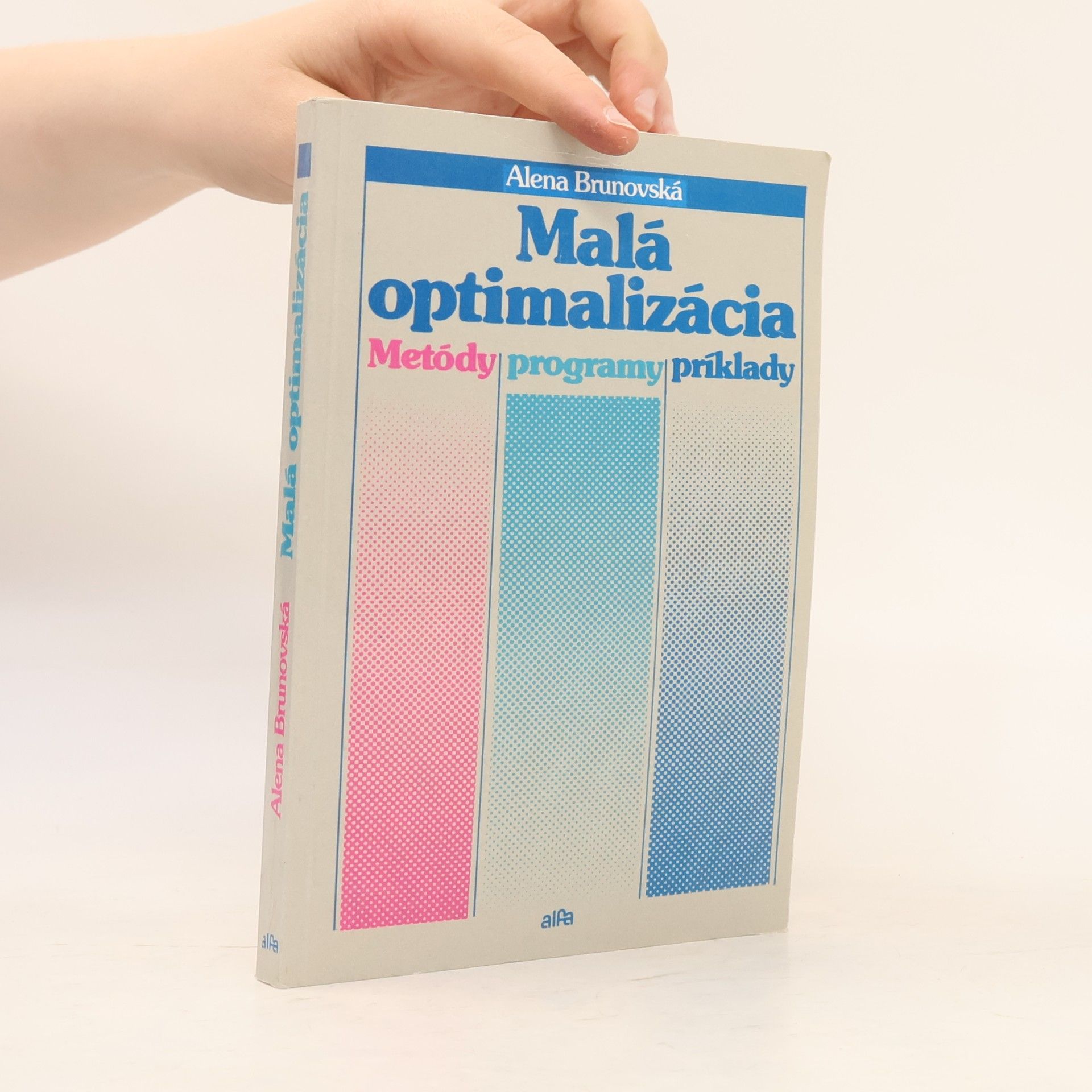 Alena Brunovská Malá optimalizácia : Metódy, programy, príklady