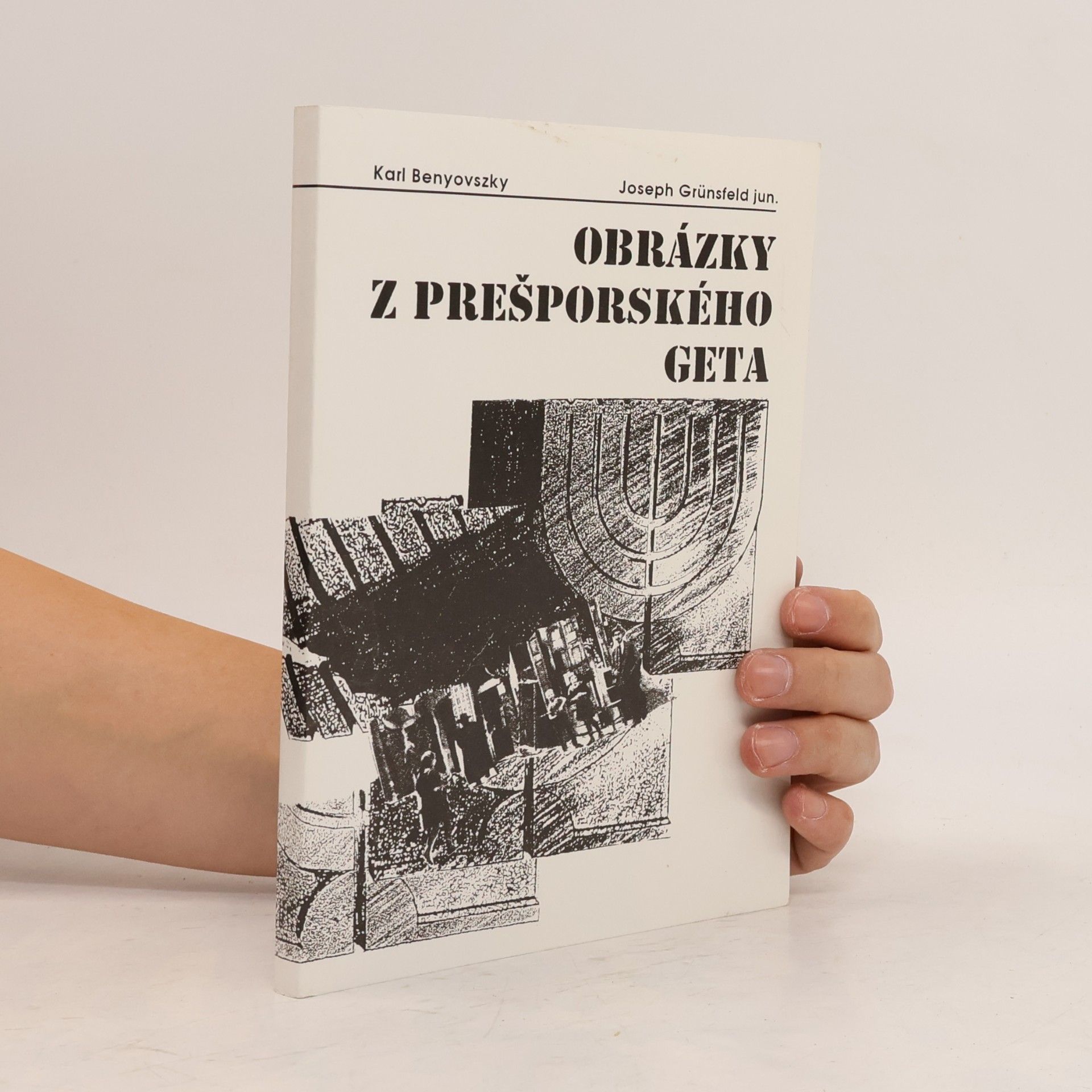 Joseph Grünsfeld Obrázky z prešporského geta