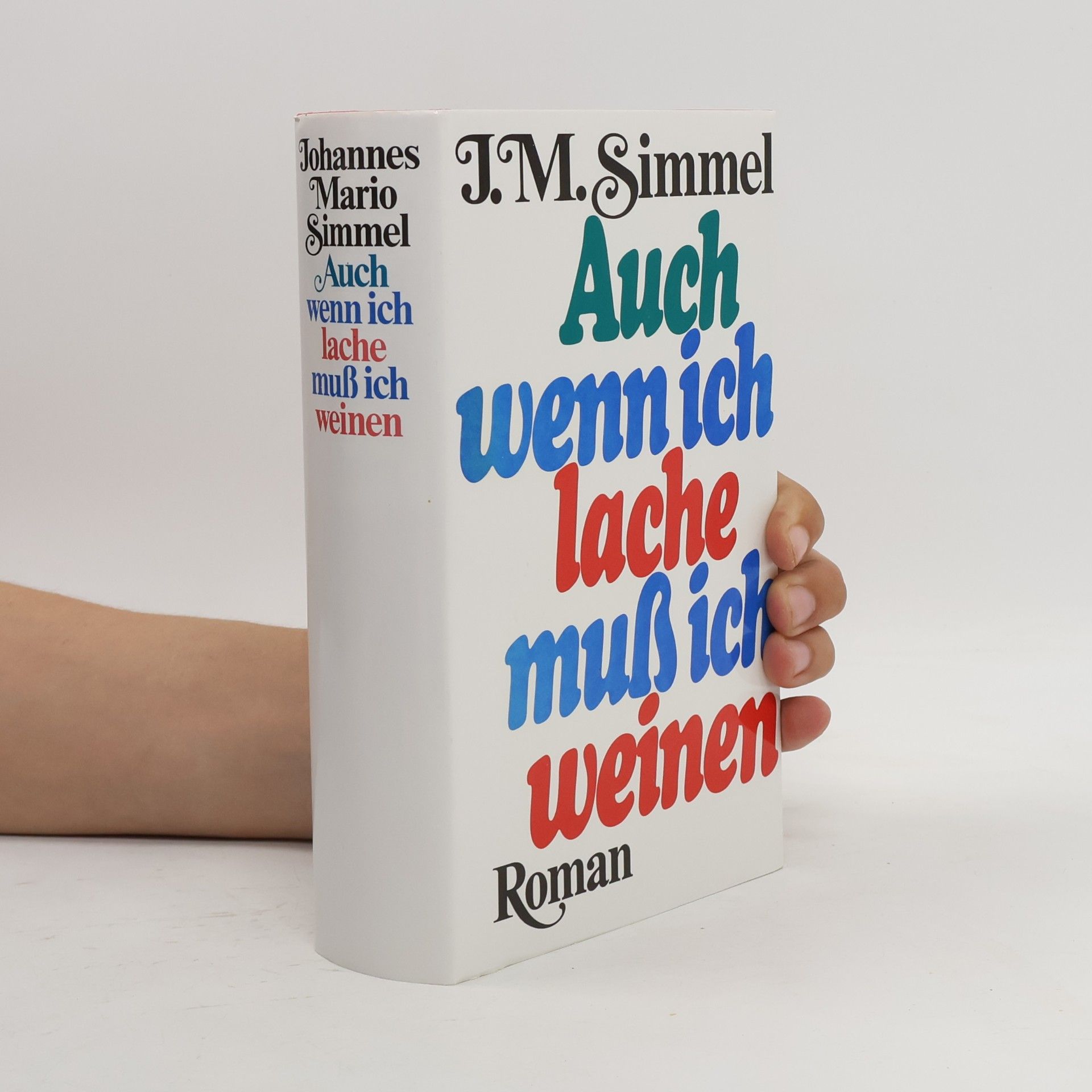 Johannes Mario Simmel Auch wenn ich lache, muß ich weinen