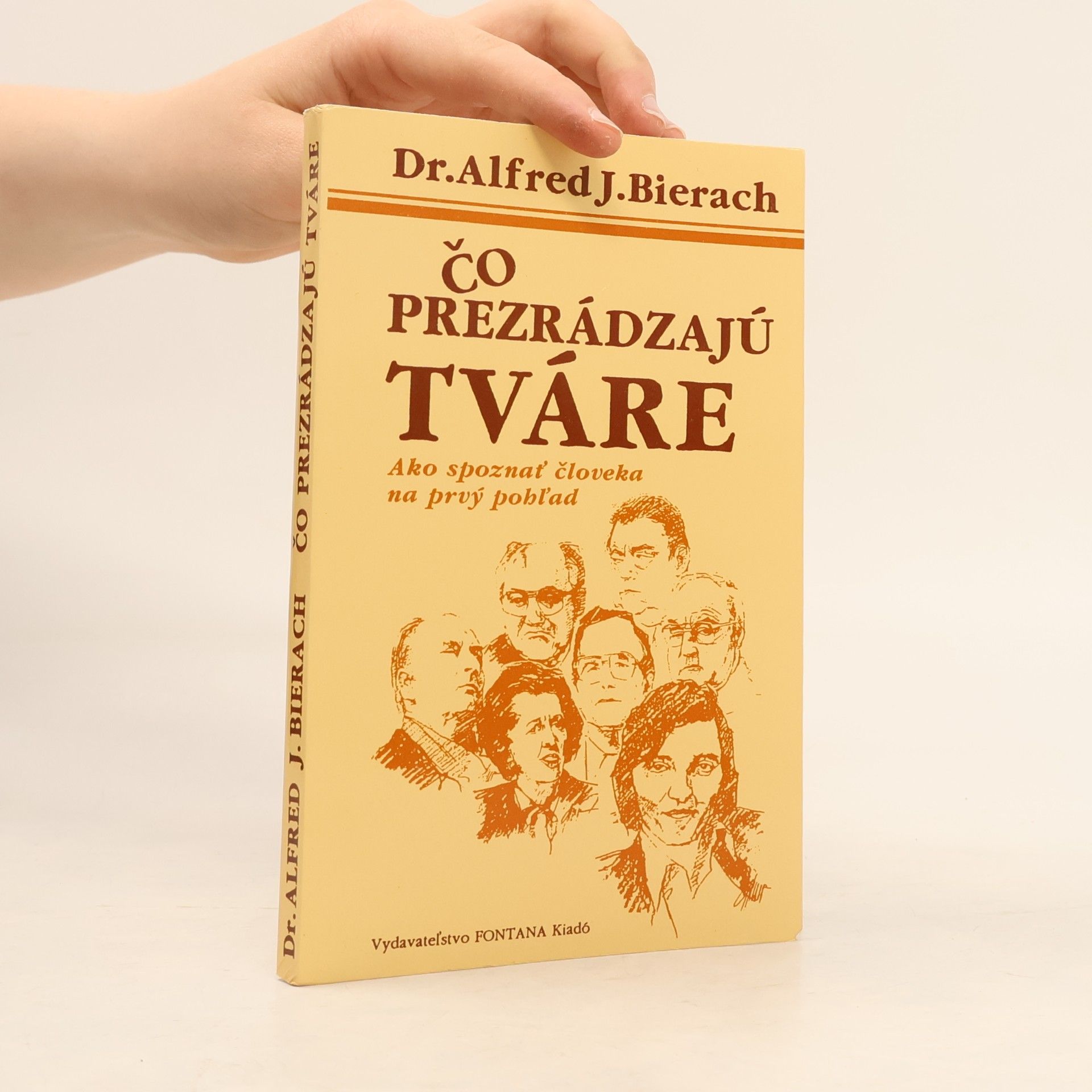 Alfred J. Bierach Čo prezrádzajú tváre