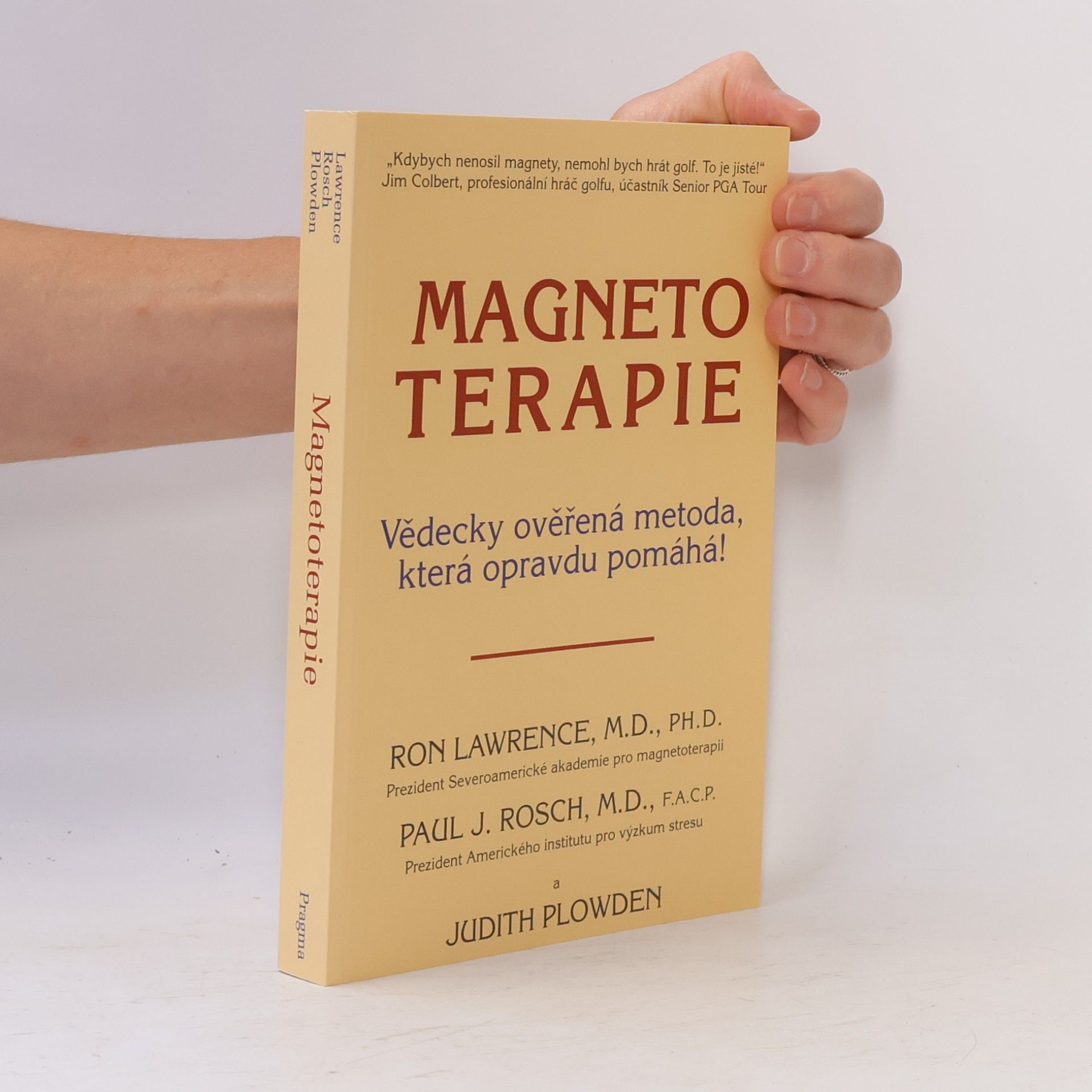 Judith Plowden Magnetoterapie : vědecky ověřená metoda, která opravdu pomáhá!