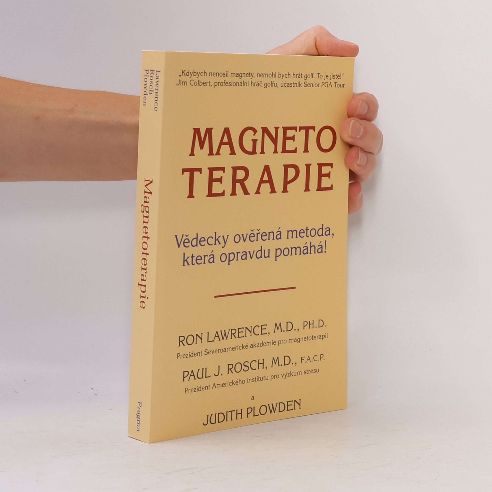 Judith Plowden Magnetoterapie : vědecky ověřená metoda, která opravdu pomáhá!