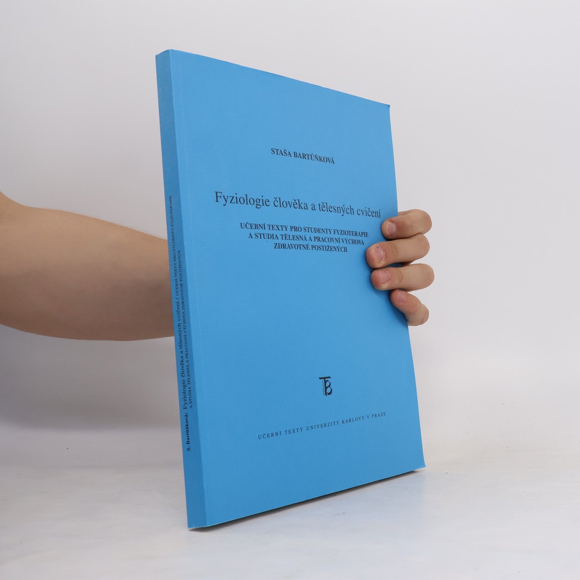 Staša Bartůňková Fyziologie člověka a tělesných cvičení