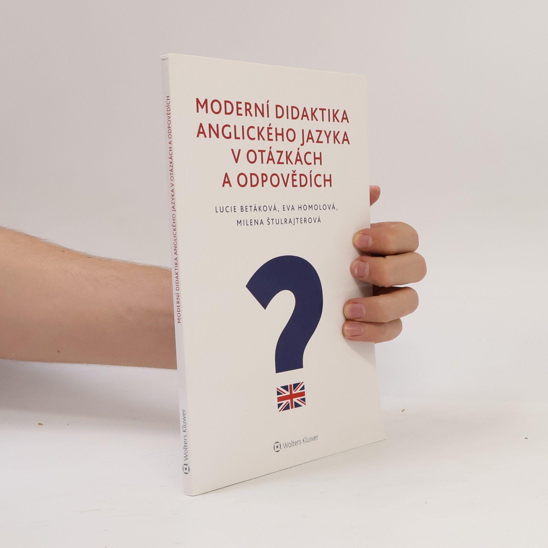 Lucie Betáková Moderní didaktika anglického jazyka v otázkách a odpovědích