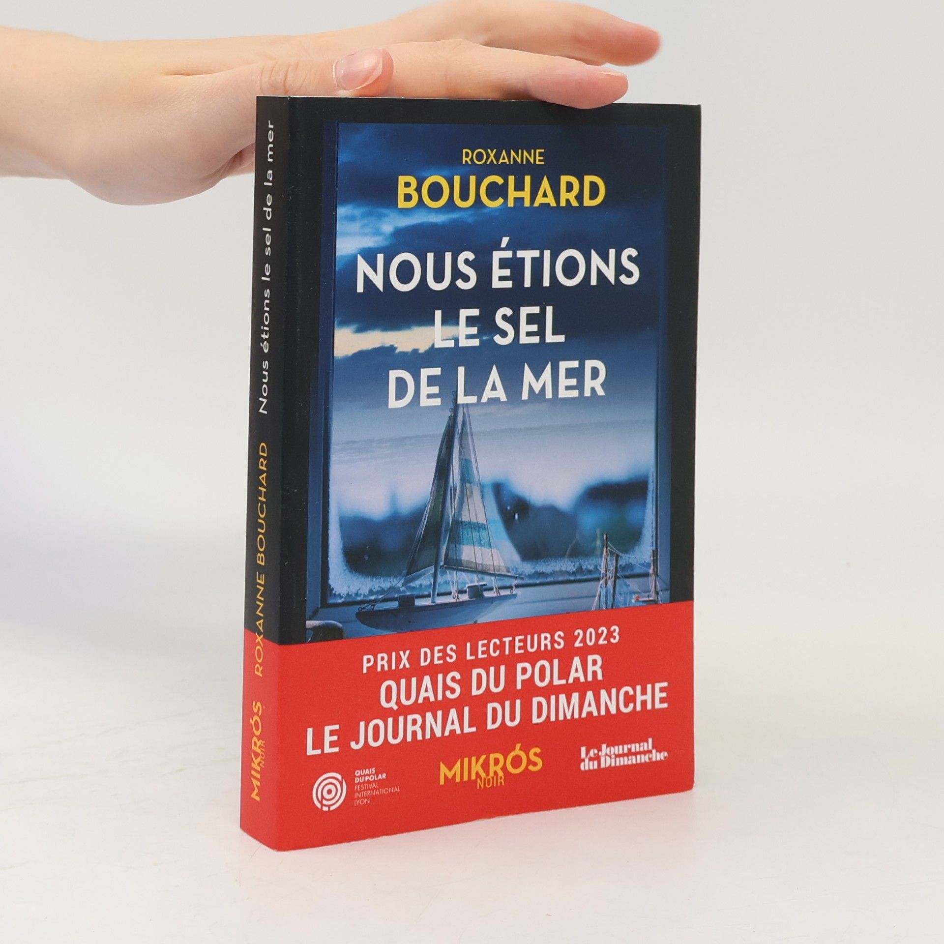 Roxanne Bouchard Nous étions le sel de la mer