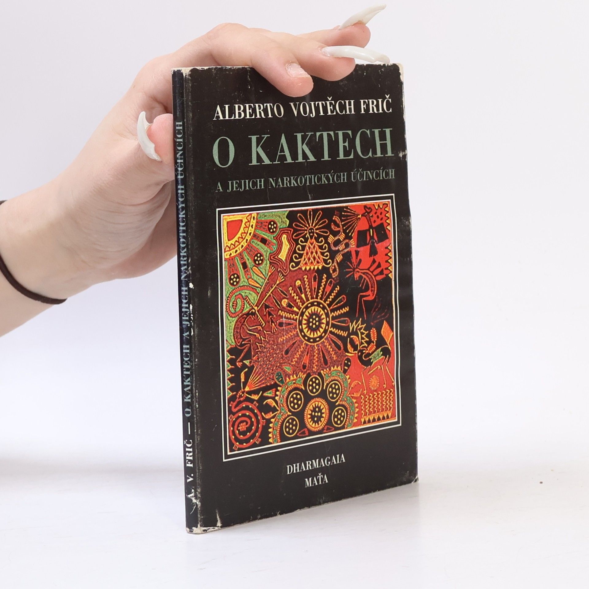 Alberto Vojtěch Frič O kaktech a jejich narkotických účincích