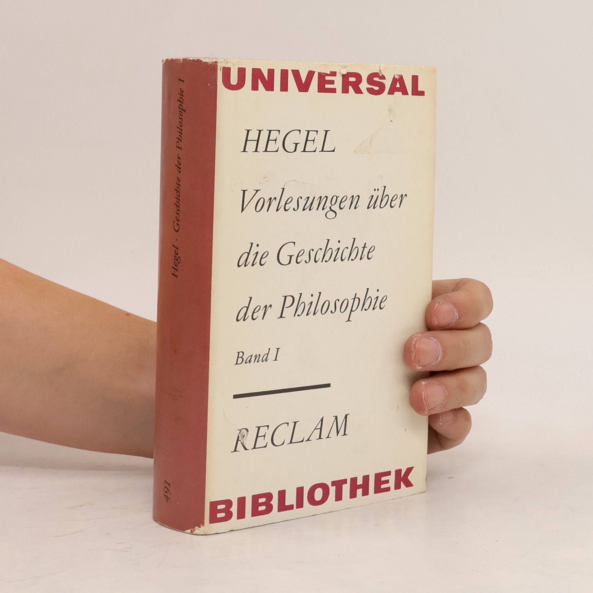 Georg Wilhelm Friedrich Hegel Vorlesungen über die Geschichte der Philosophie. Band I