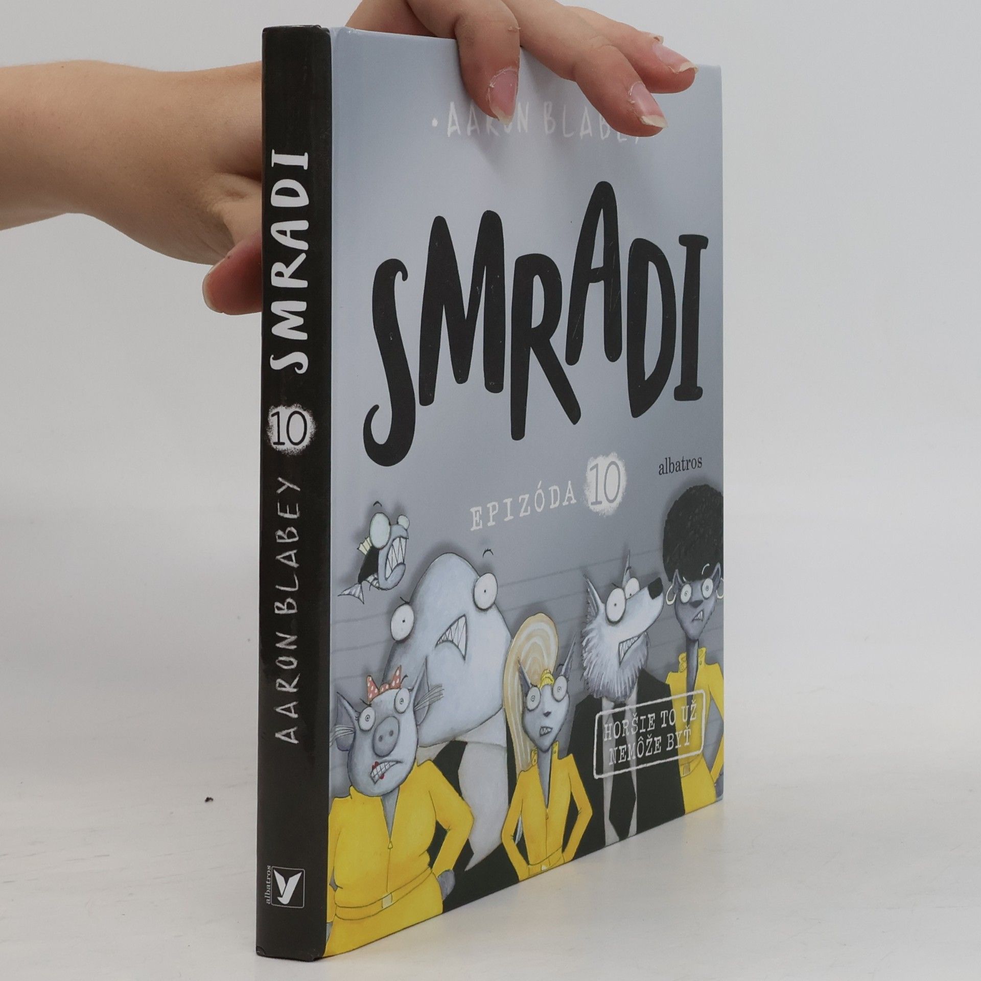Aaron Blabey Smradi. Epizóda 10