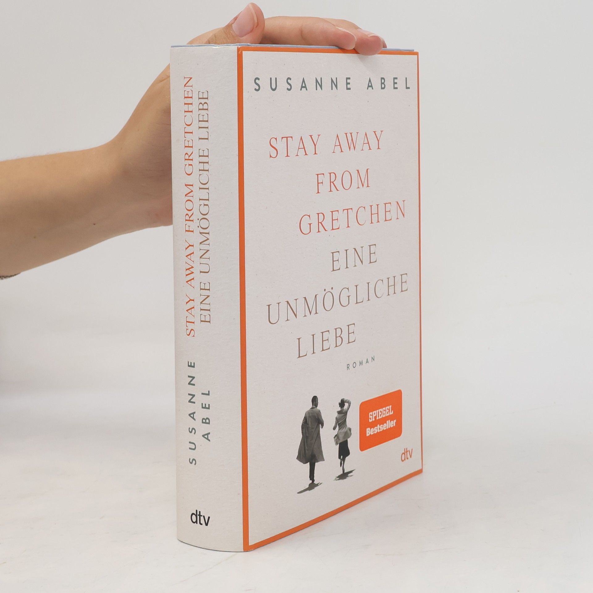 Susanne Abel Stay Away from Gretchen: Eine Unmögliche liebe