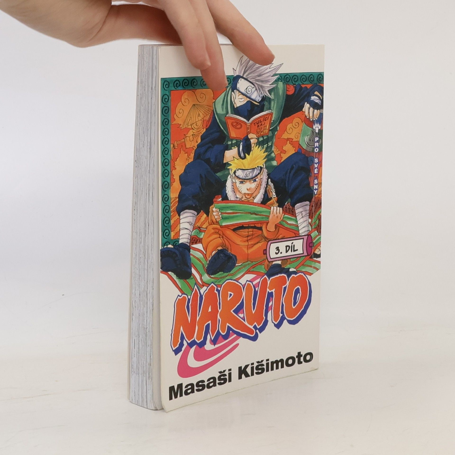 Masashi Kishimoto Pro své sny. Naruto 3. díl
