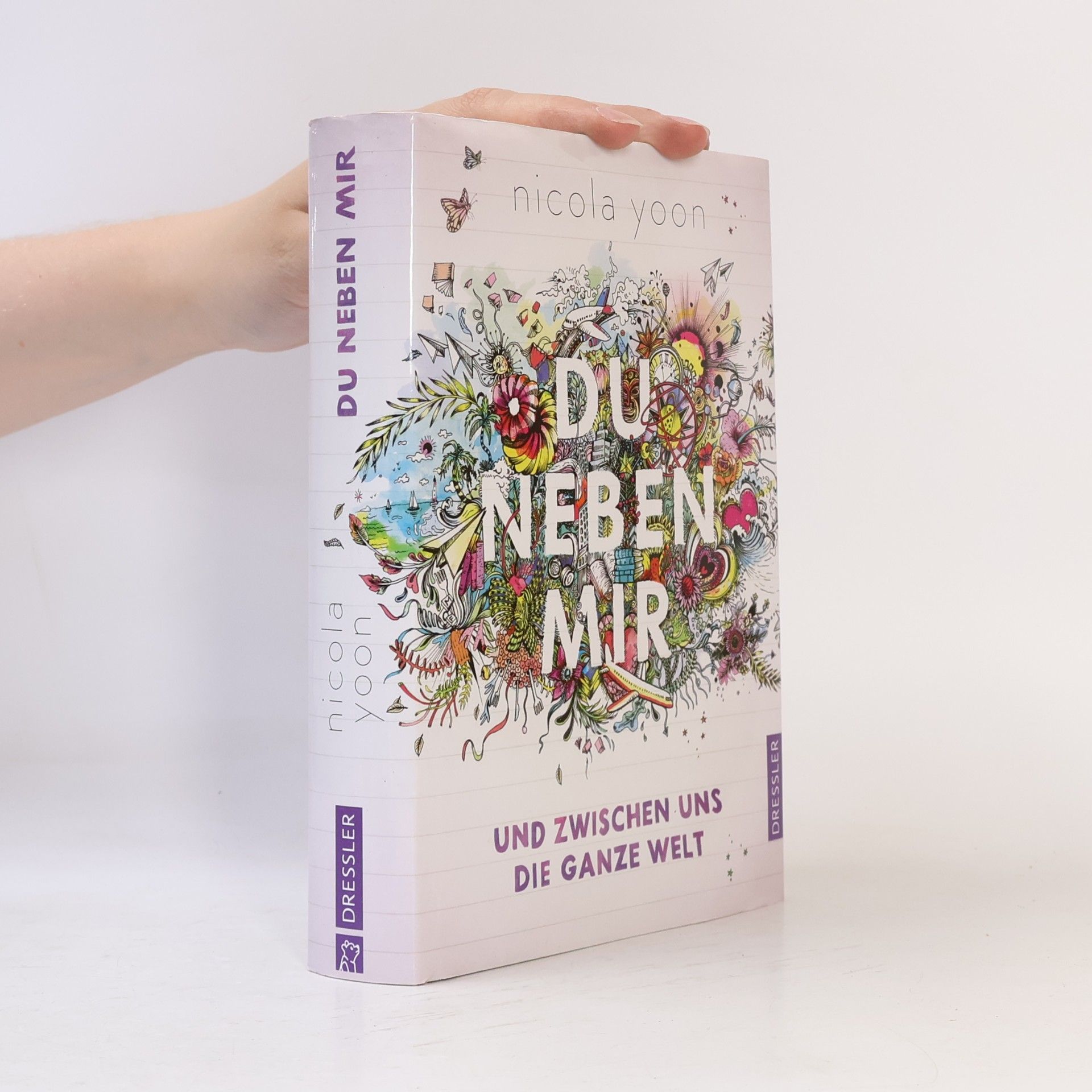 Nicola Yoon Du neben mir und zwischen uns die ganze Welt
