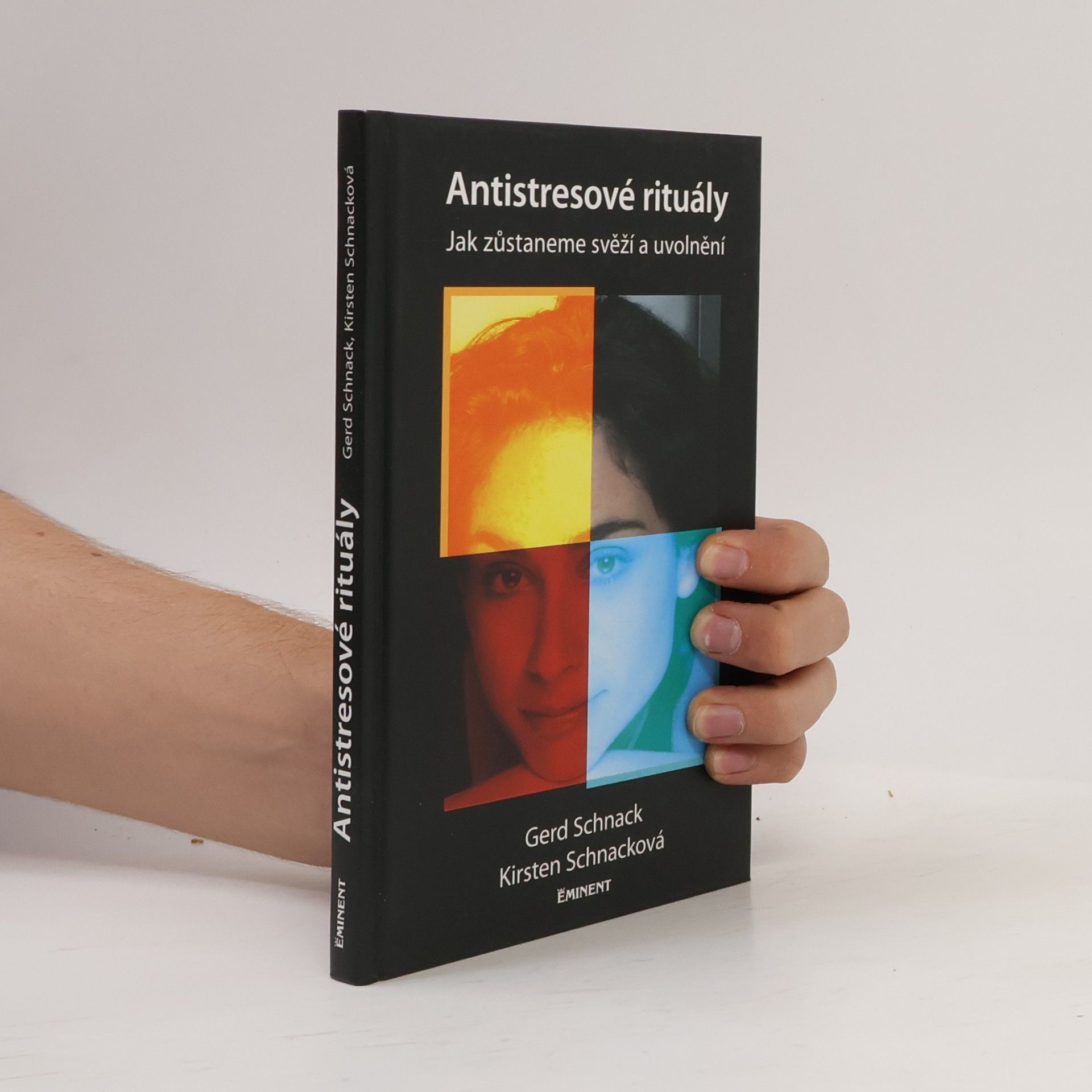 Gerd Schnack Antistresové rituály - Jak zůstaneme svěží a uvolnění