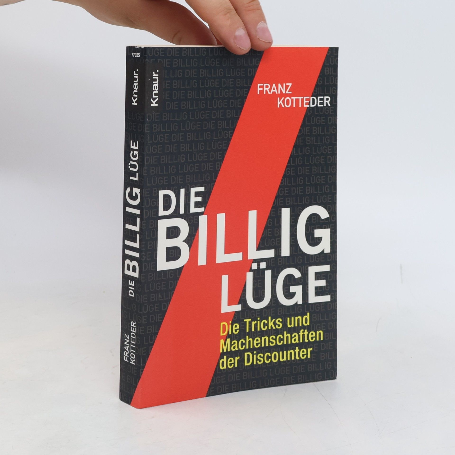 Franz Kotteder Die Billig-Lüge
