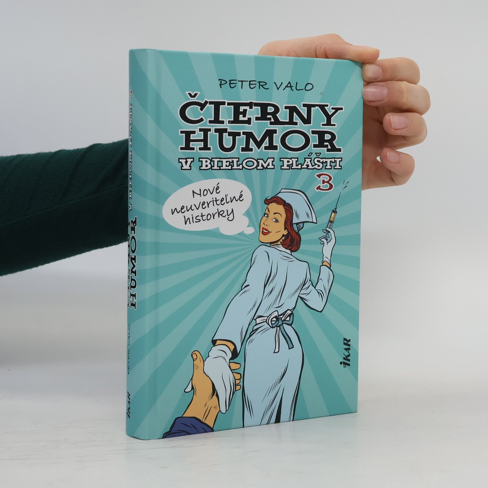 Peter Valo Čierny humor v bielom plášti 3: Nové neuveriteľné historky