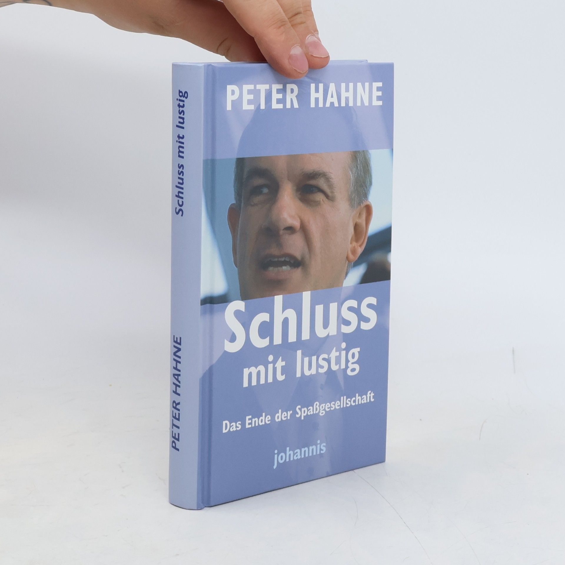 Peter Hahne Schluss mit lustig: Das Ende der Spassgesellschaft