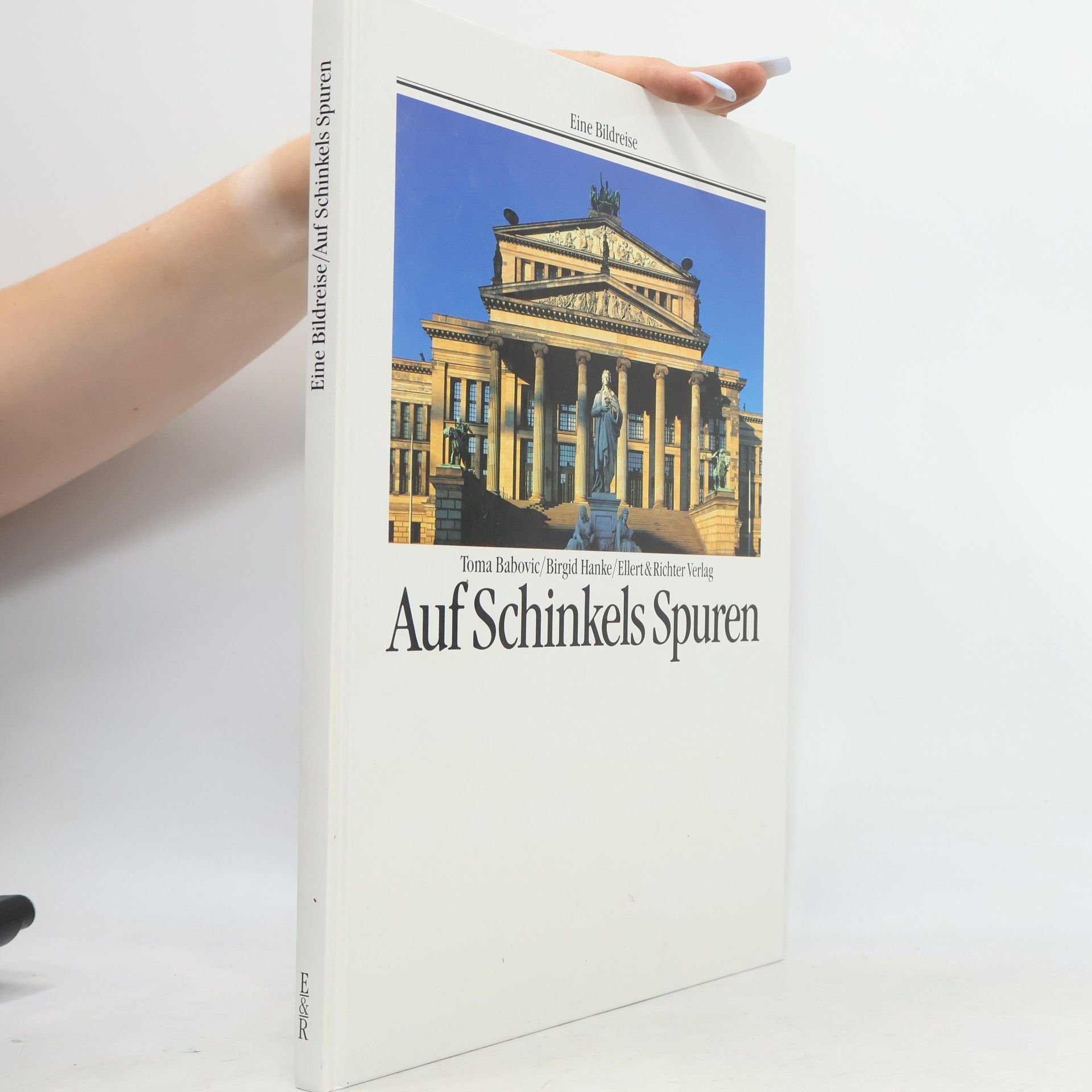 Karl Friedrich Schinkel Auf Schinkels Spuren