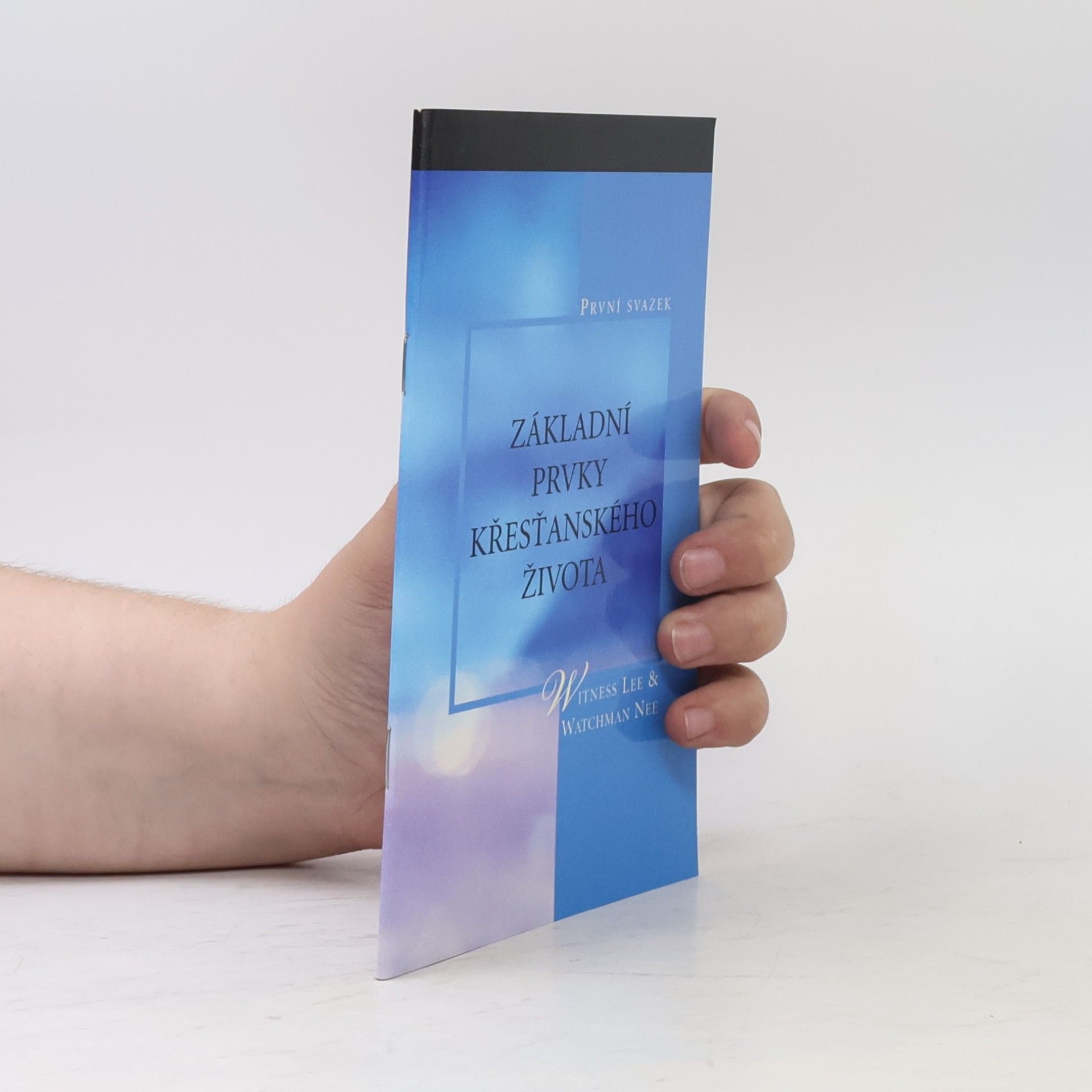 Watchman Nee Základní prvky křesťanského života