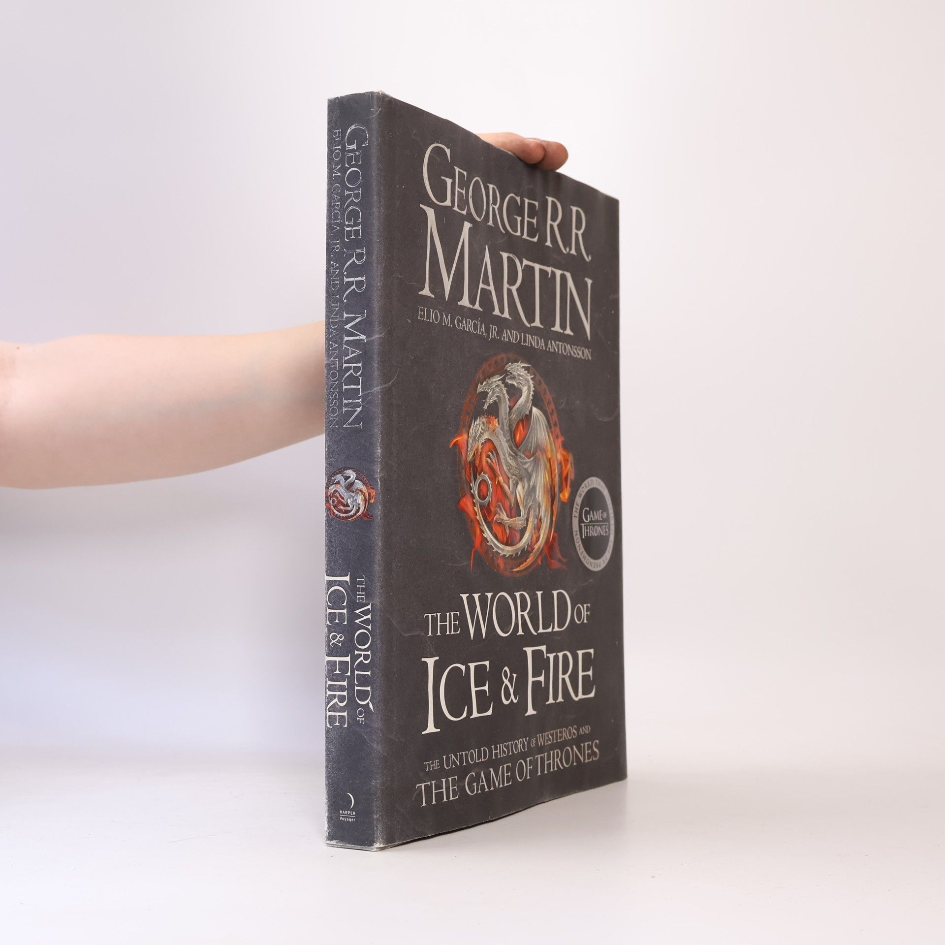 George R. R. Martin The world of ice & fire: The untold history of westeror and the game of thrones