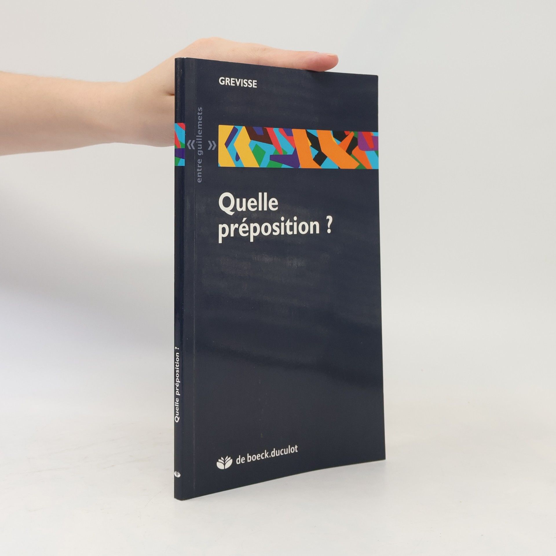 Maurice Grevisse Quelle préposition?