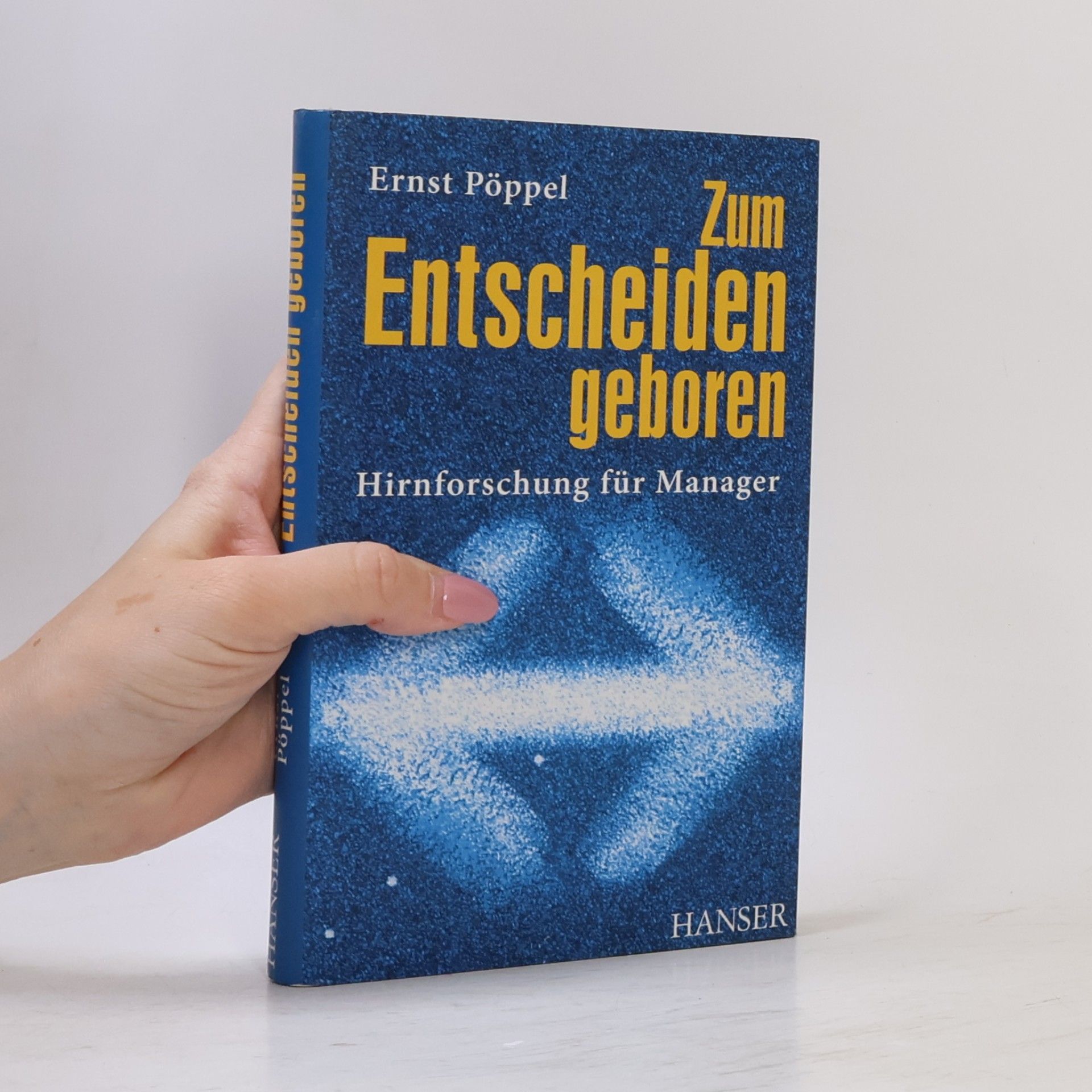 Ernst Pöppel Zum Entscheiden geboren