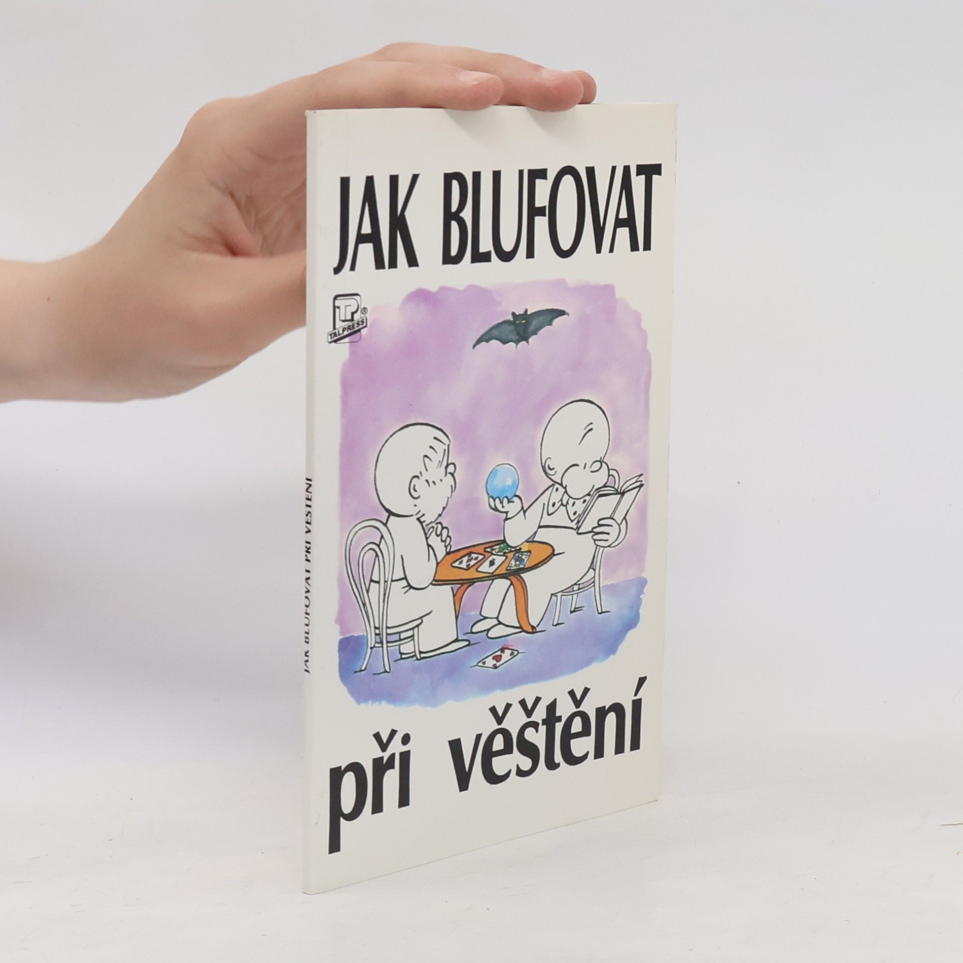 Alexander C. Rae Jak blufovat při věštění