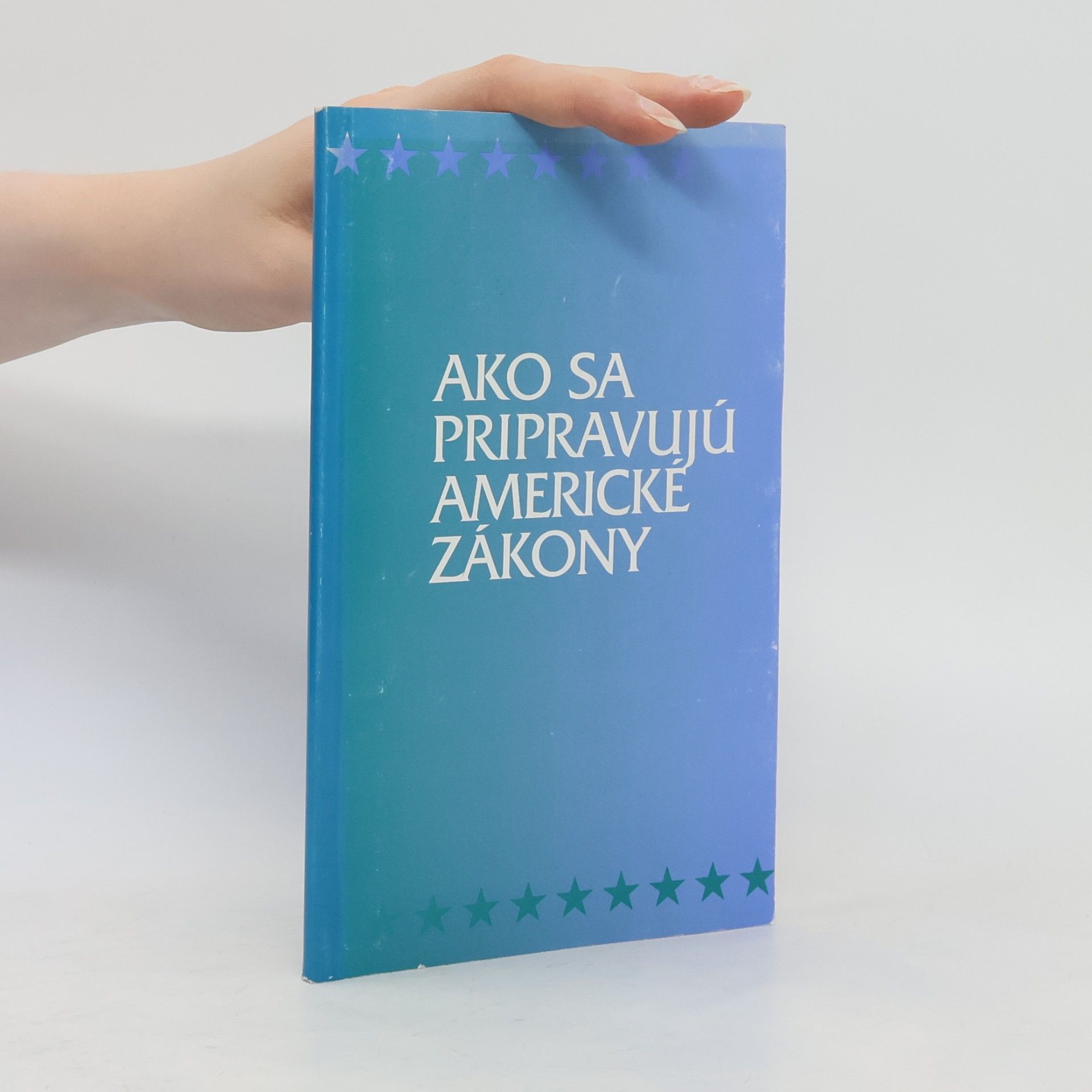 Collectif d'auteurs Ako sa pripravujú americké zákony