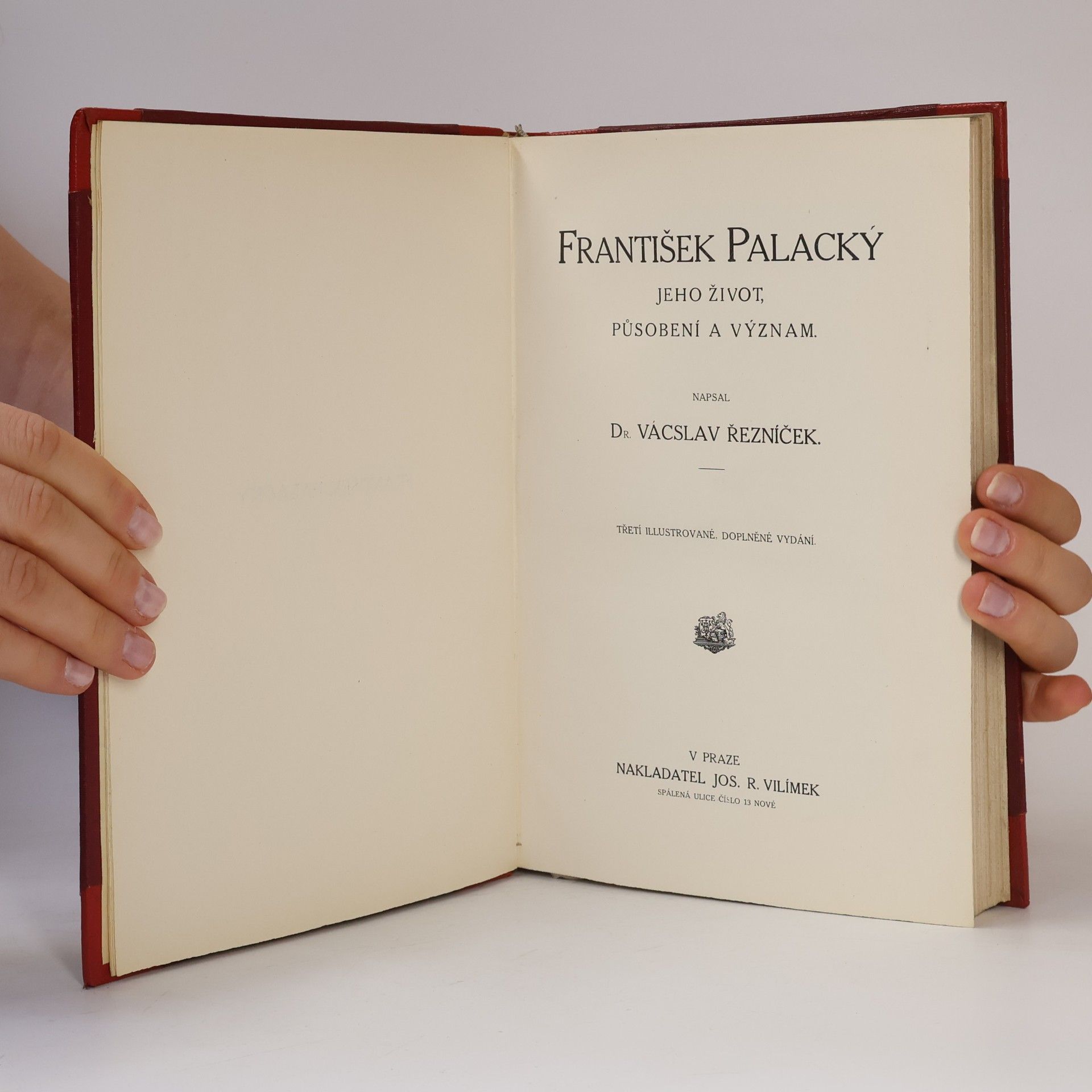 Václav Řezníček František Palacký. Jeho život, působení a význam