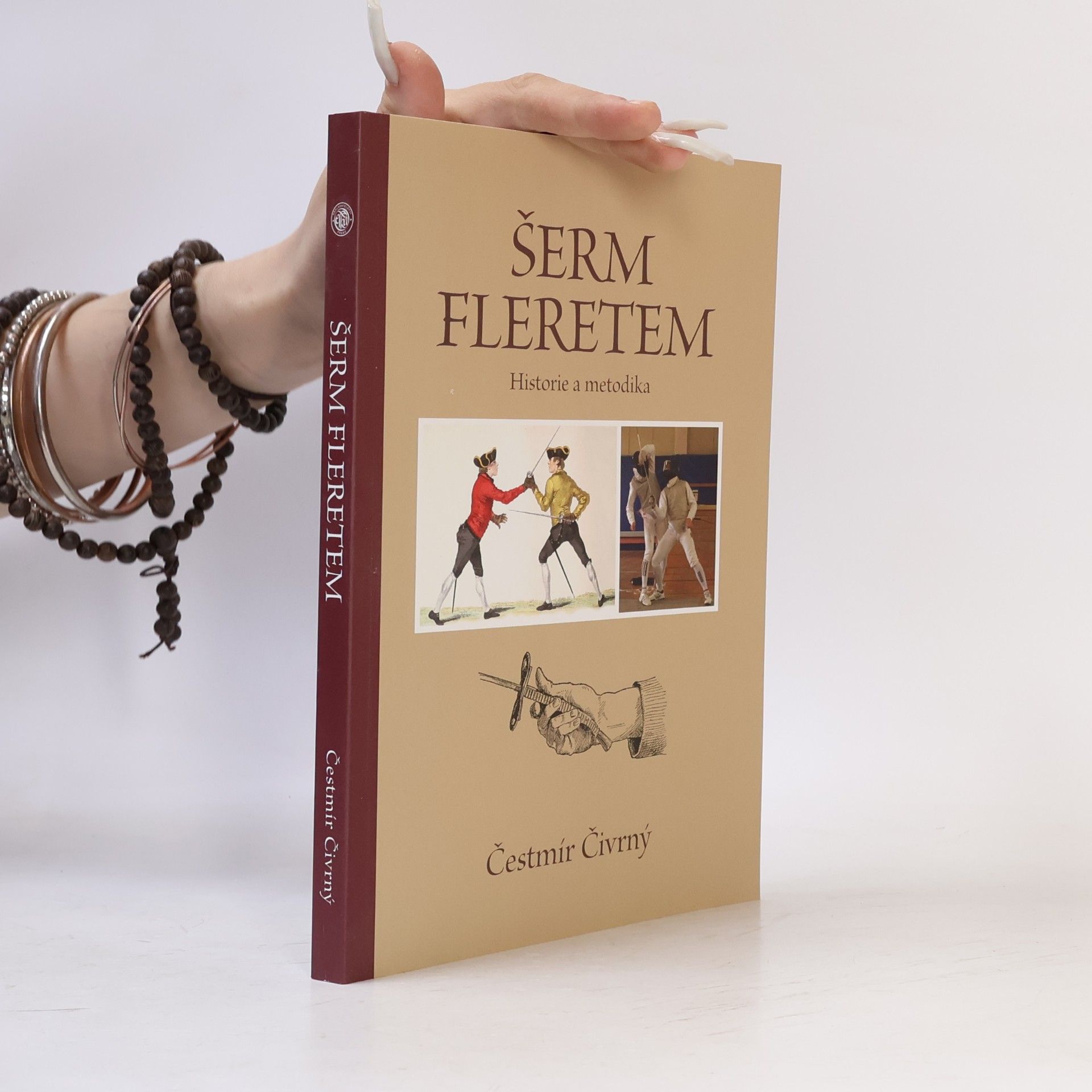 Čestmír Čivrný Šerm fleretem. Historie a metodika