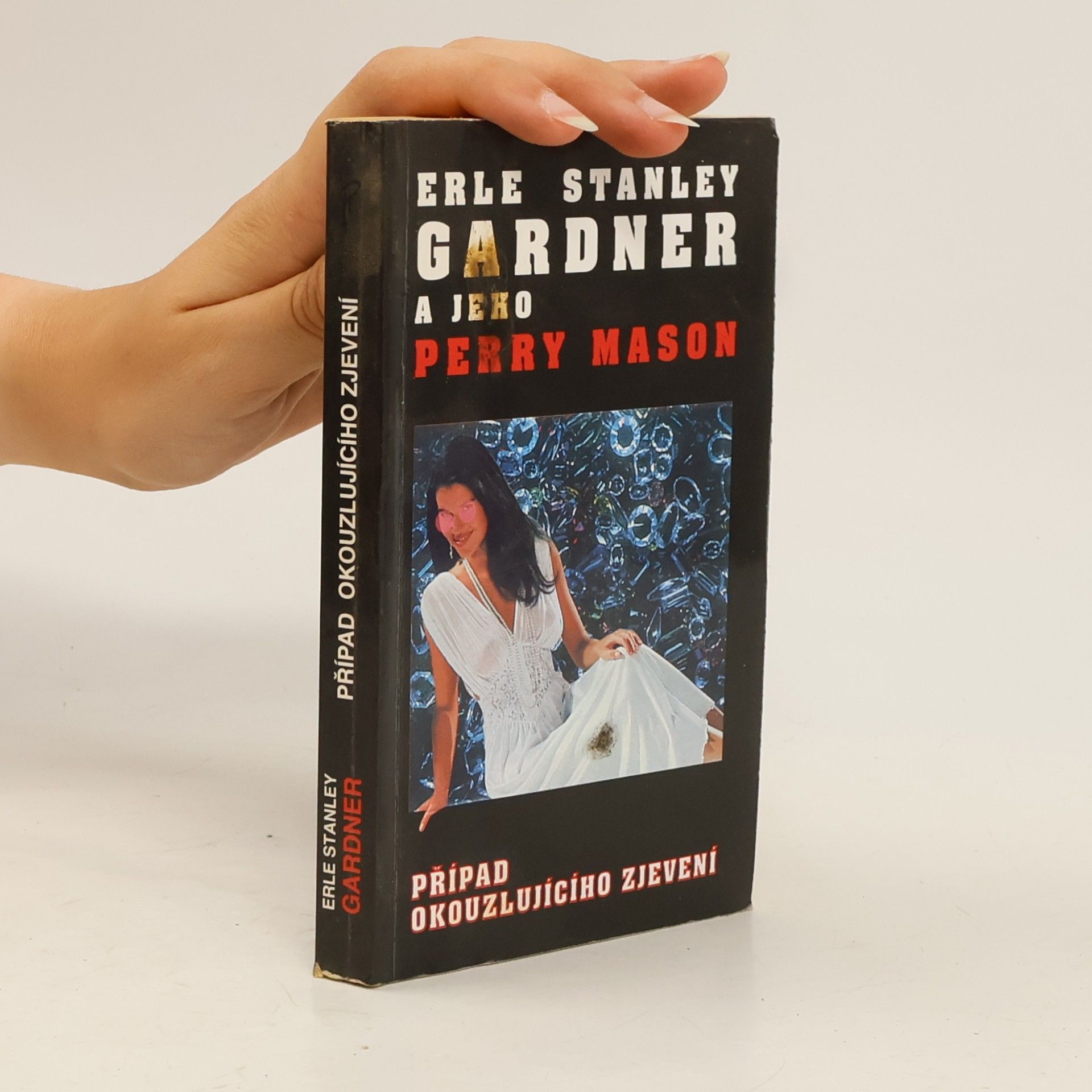 Erle Stanley Gardner Případ okouzlujícího zjevení