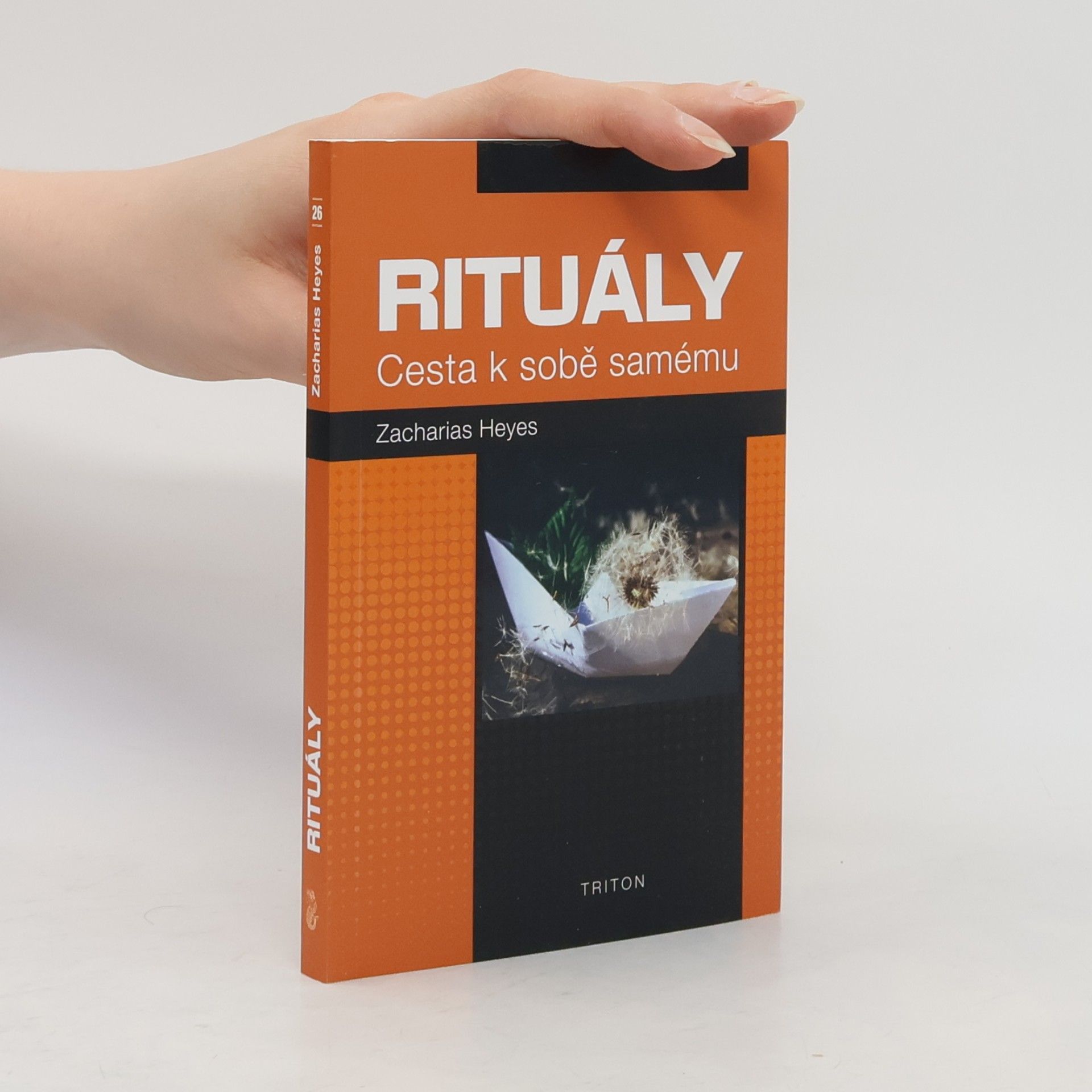 Zacharias Heyes Rituály : cesta k sobě samému