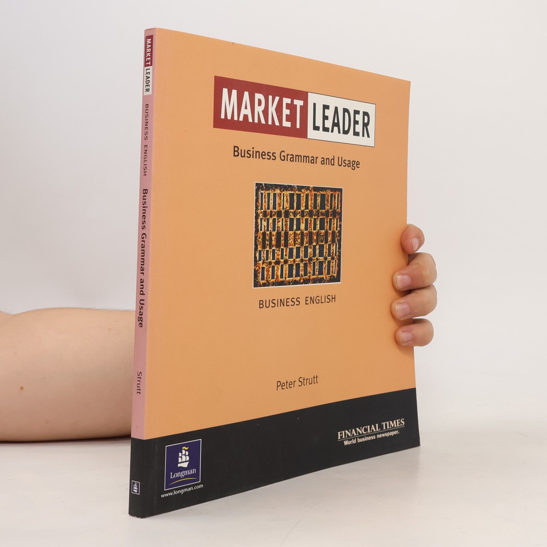 Peter Strutt Market leader : business grammar and usage : business English