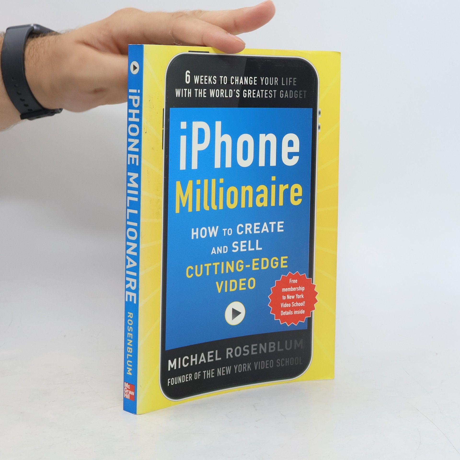 Michael Rosenblum iPhone Millionaire: How to Create and Sell Cutting-Edge Video