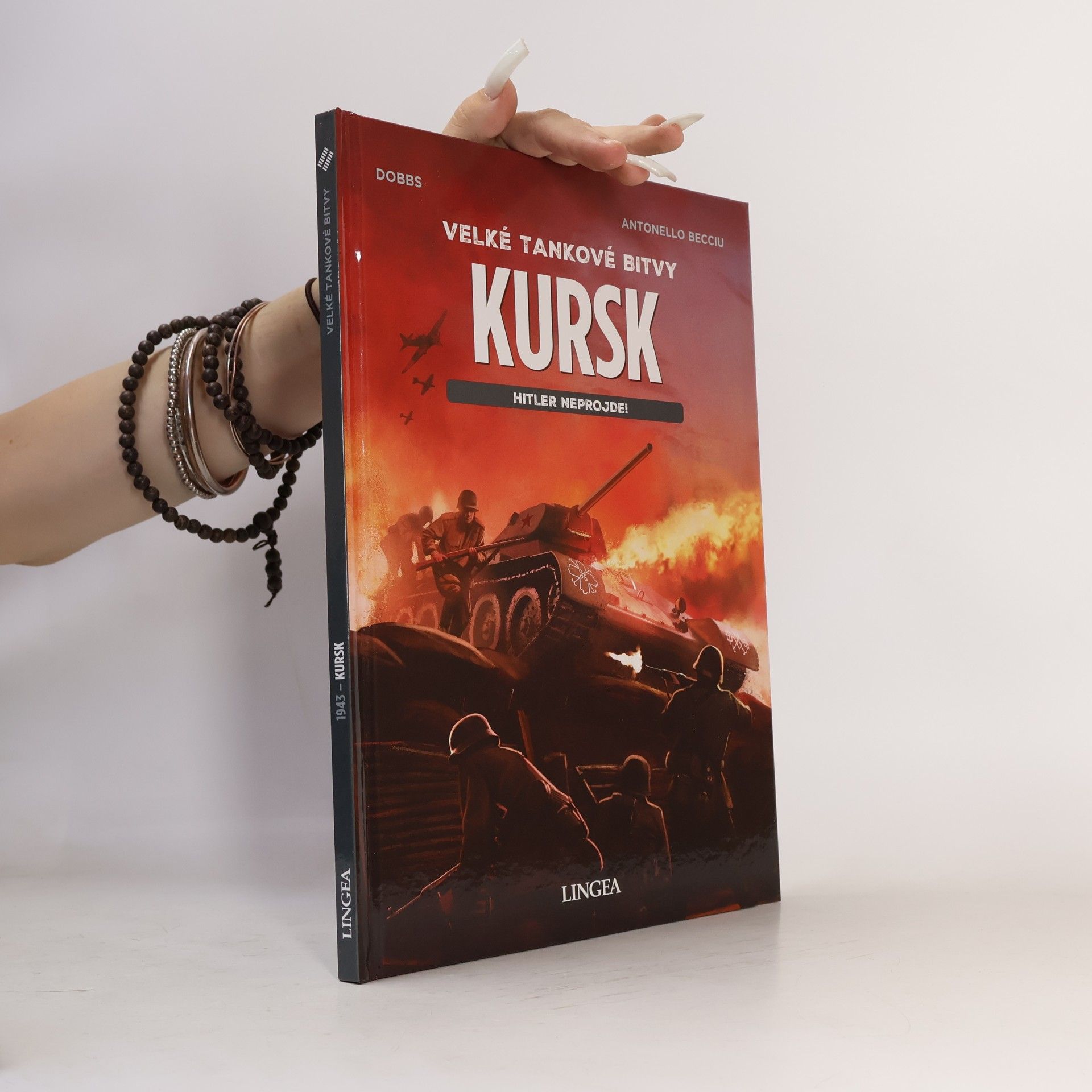 Alena Karásková Velké tankové bitvy: Kursk – Hitler neprojde!