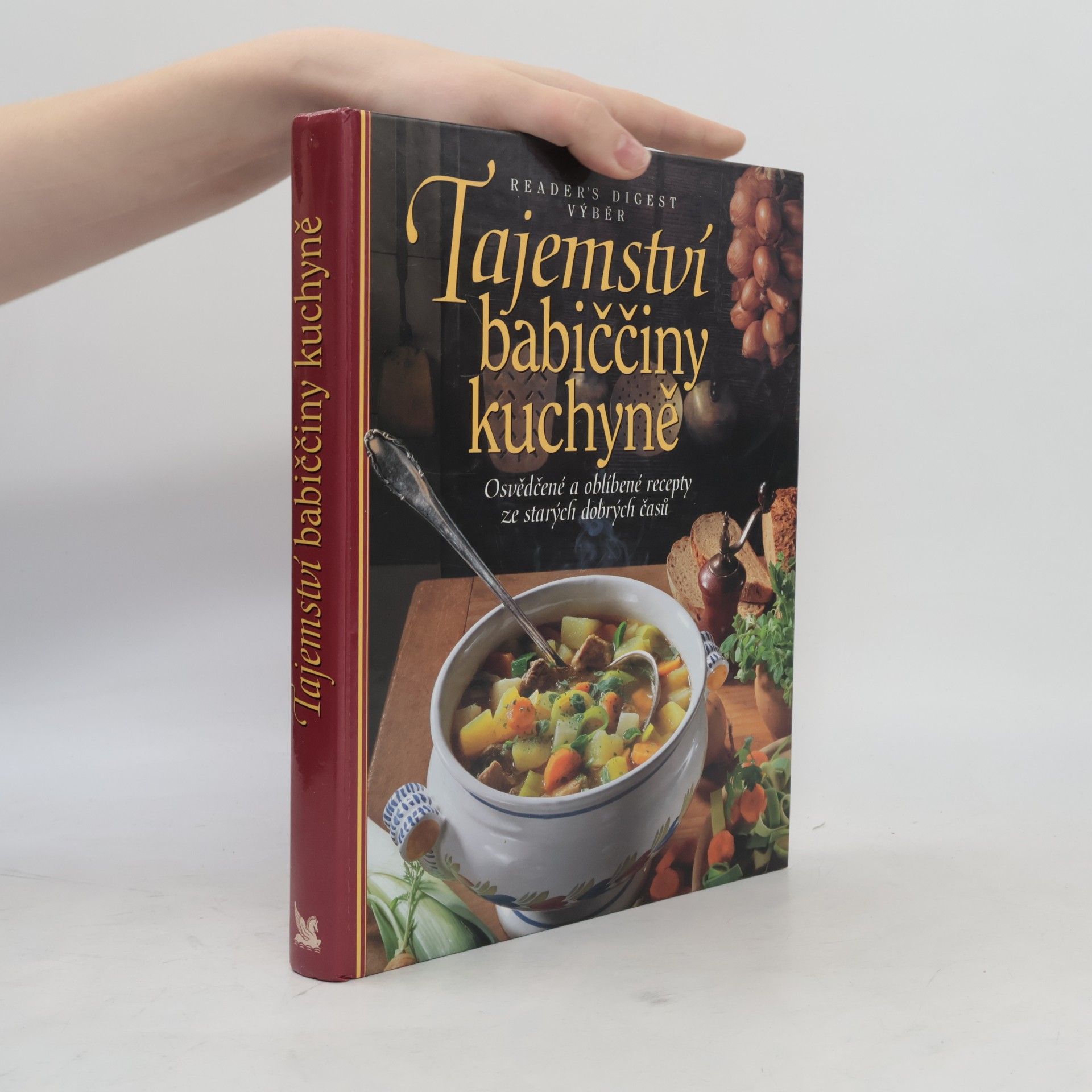 Irmela Arnsperger Tajemství babiččiny kuchyně. Osvědčené a oblíbené recepty ze starých dobrých časů