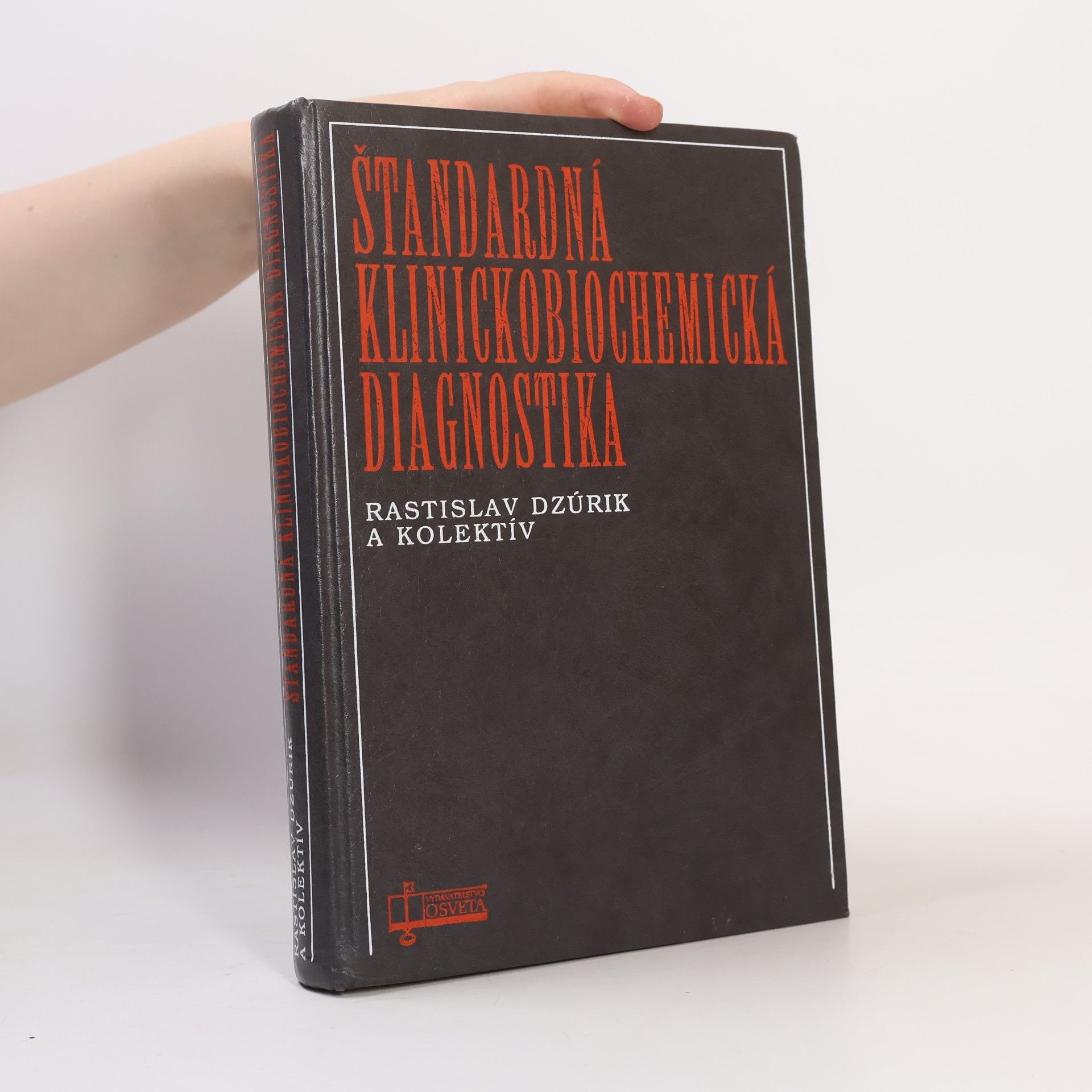 Rastislav Dzúrik Štandardná klinickobiochemická diagnostika