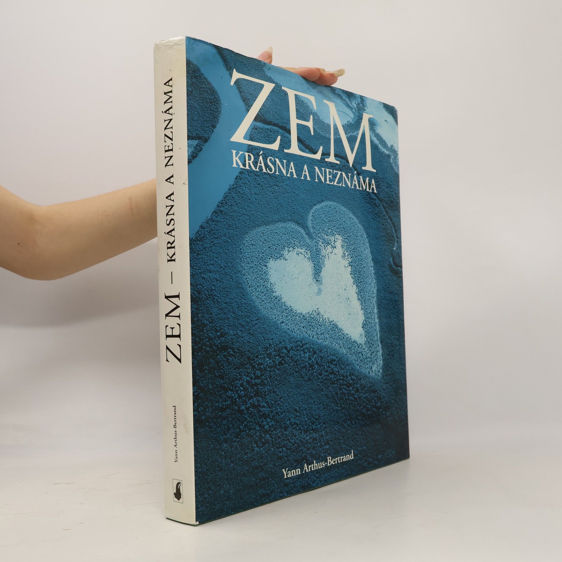 Yann Arthus-Bertrand Zem - Krásna neznáma