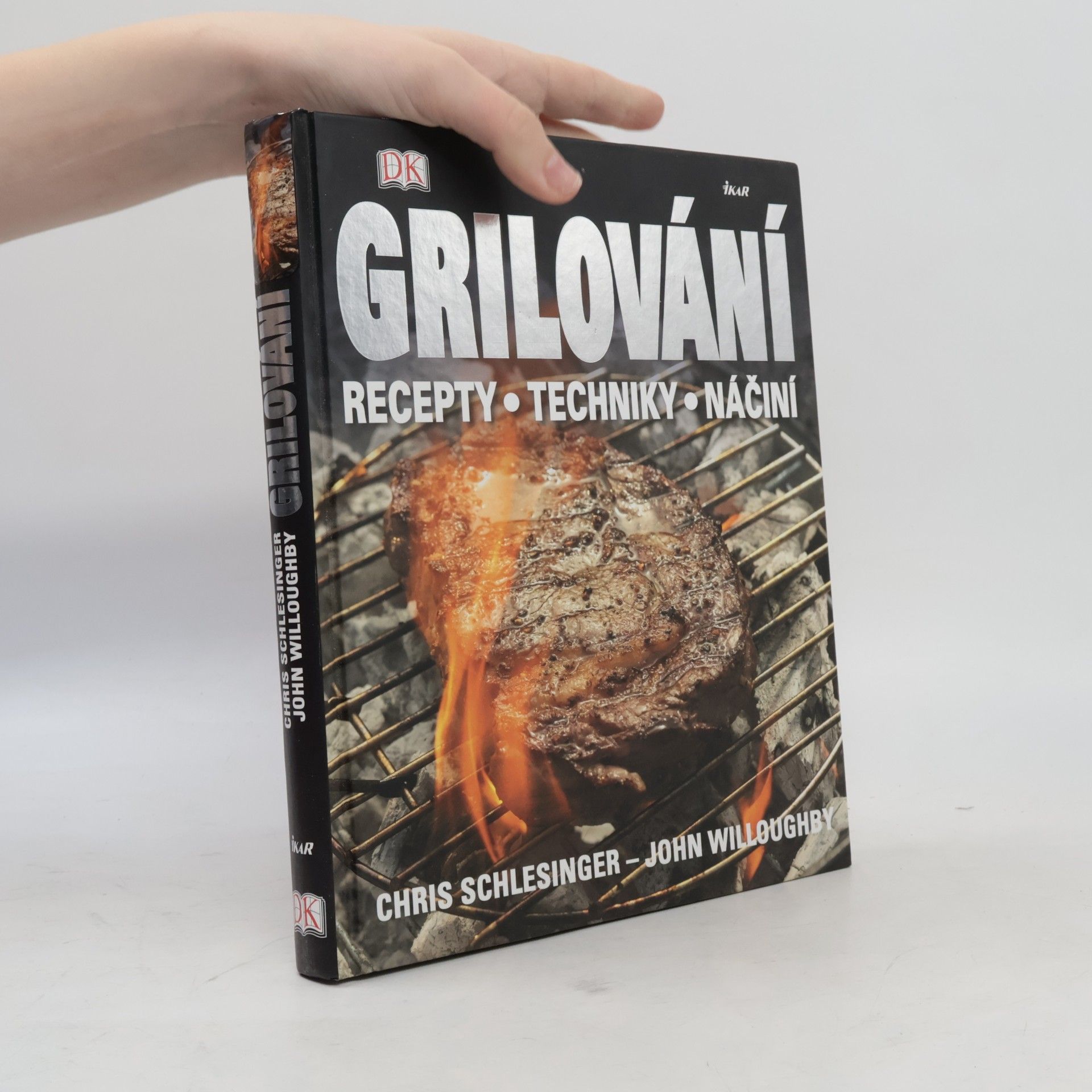 John Willoughby Grilování. Recepty, techniky, náčiní