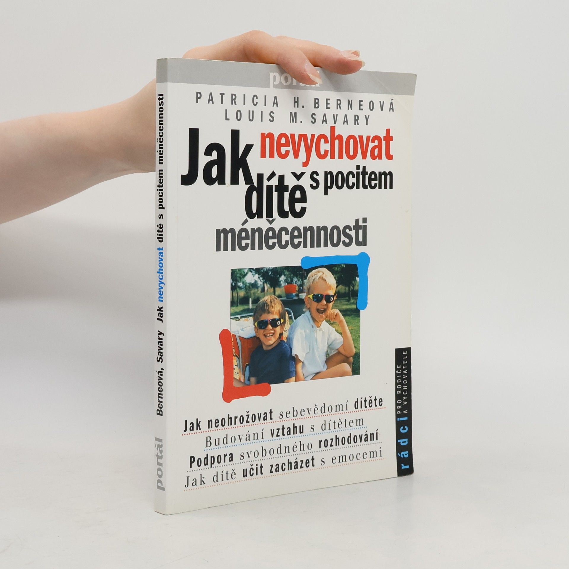 Patricia H. Berne Jak nevychovat dítě s pocitem méněcennosti