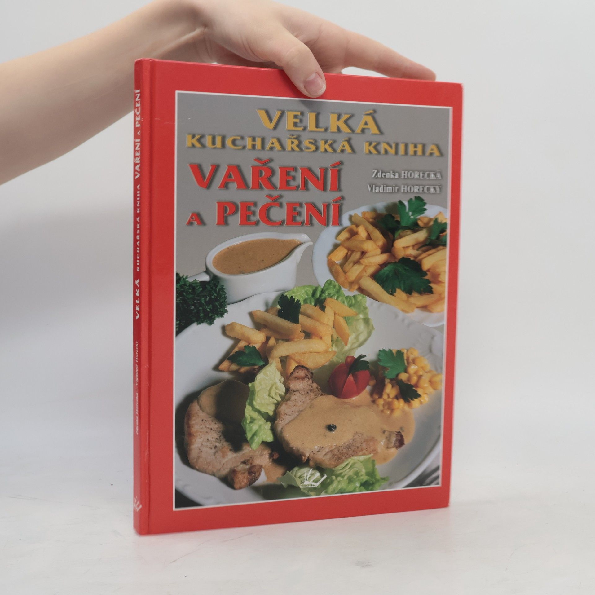 Zdenka Horecká Velká kuchařská kniha vaření a pečení