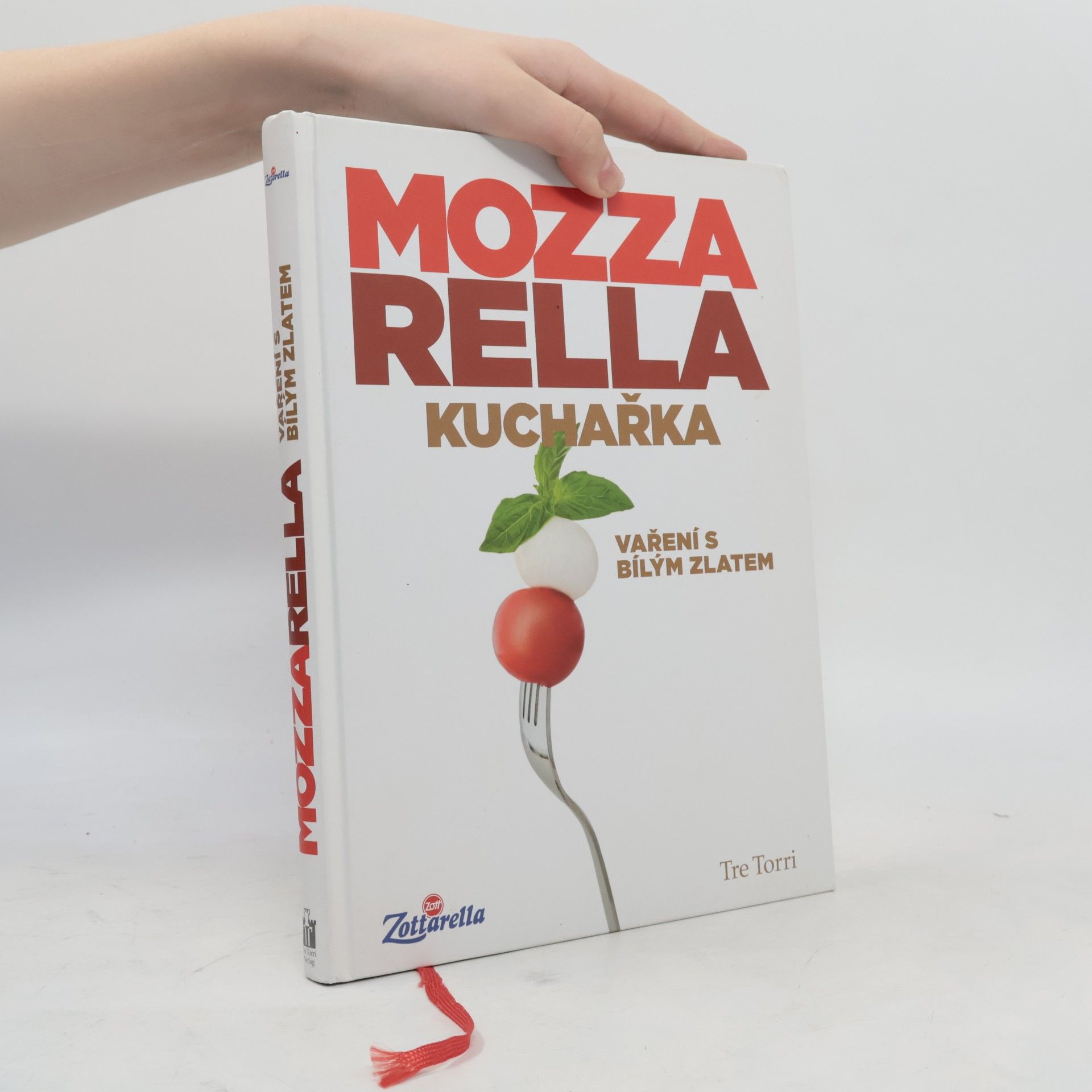 Kolektiv autorů Mozzarella. Kuchařka. Vaření s bílým zlatem